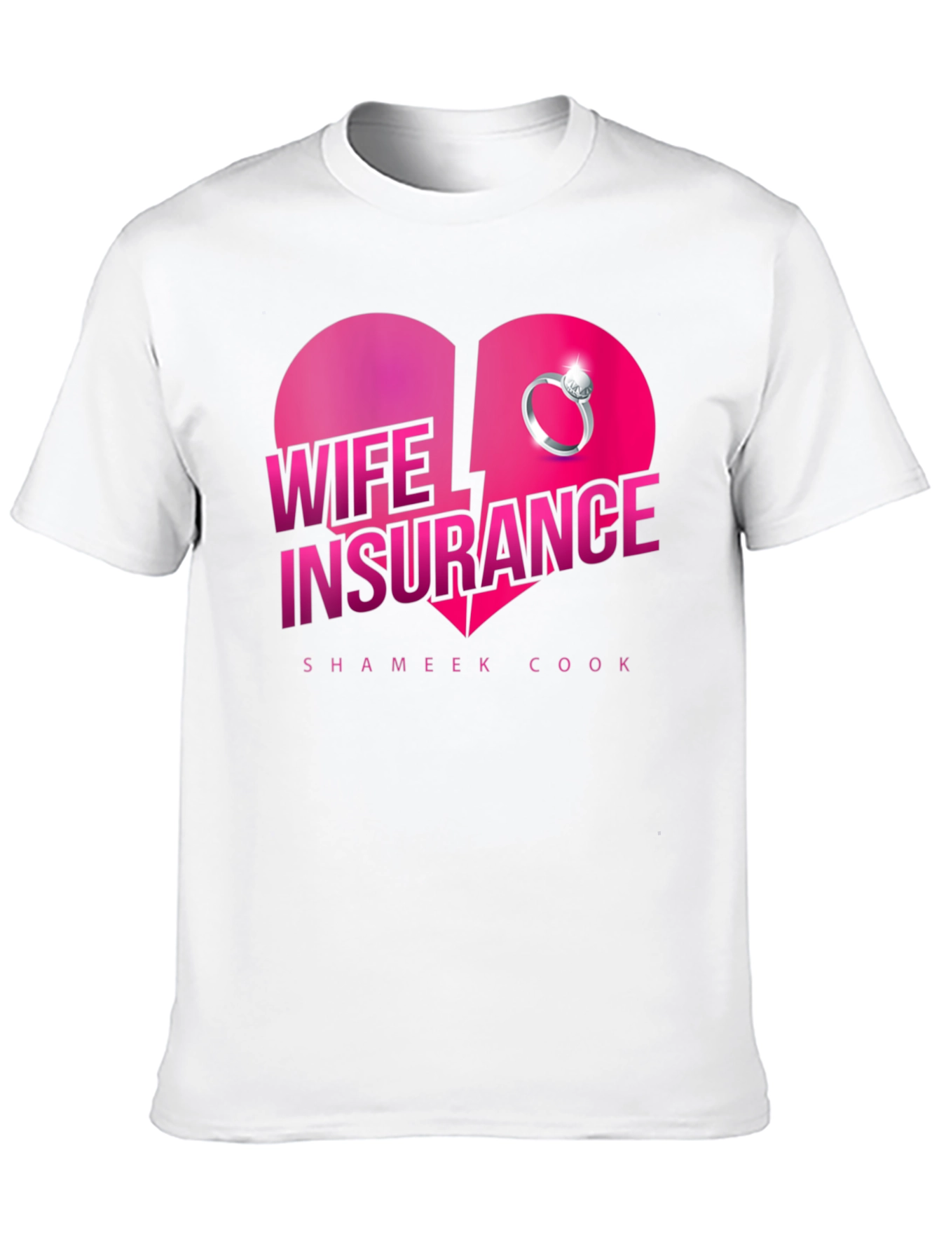 Wife Insurance T-Shirt - Broken Heart Ring Graphic