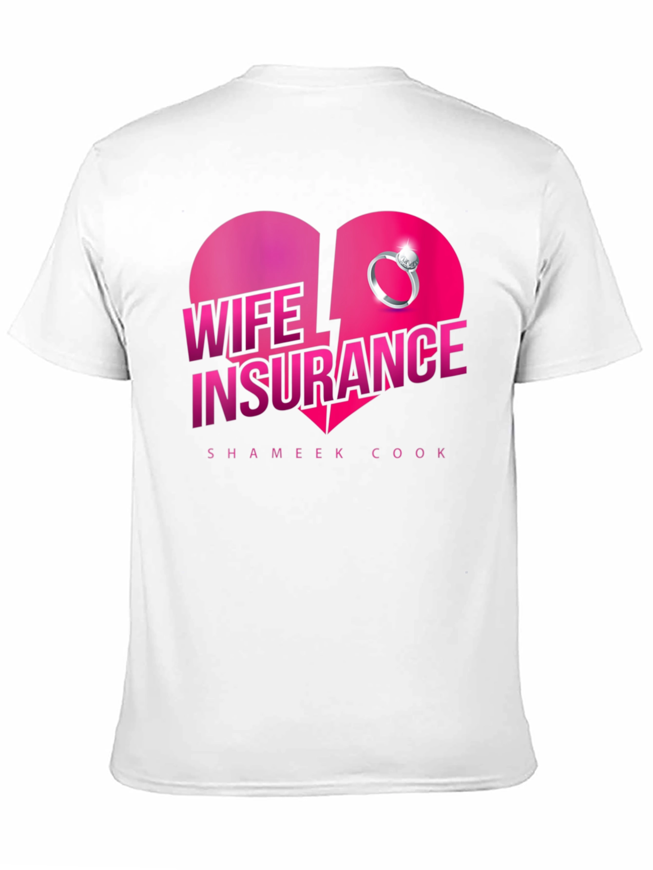 Wife Insurance T-Shirt - Broken Heart Ring Graphic
