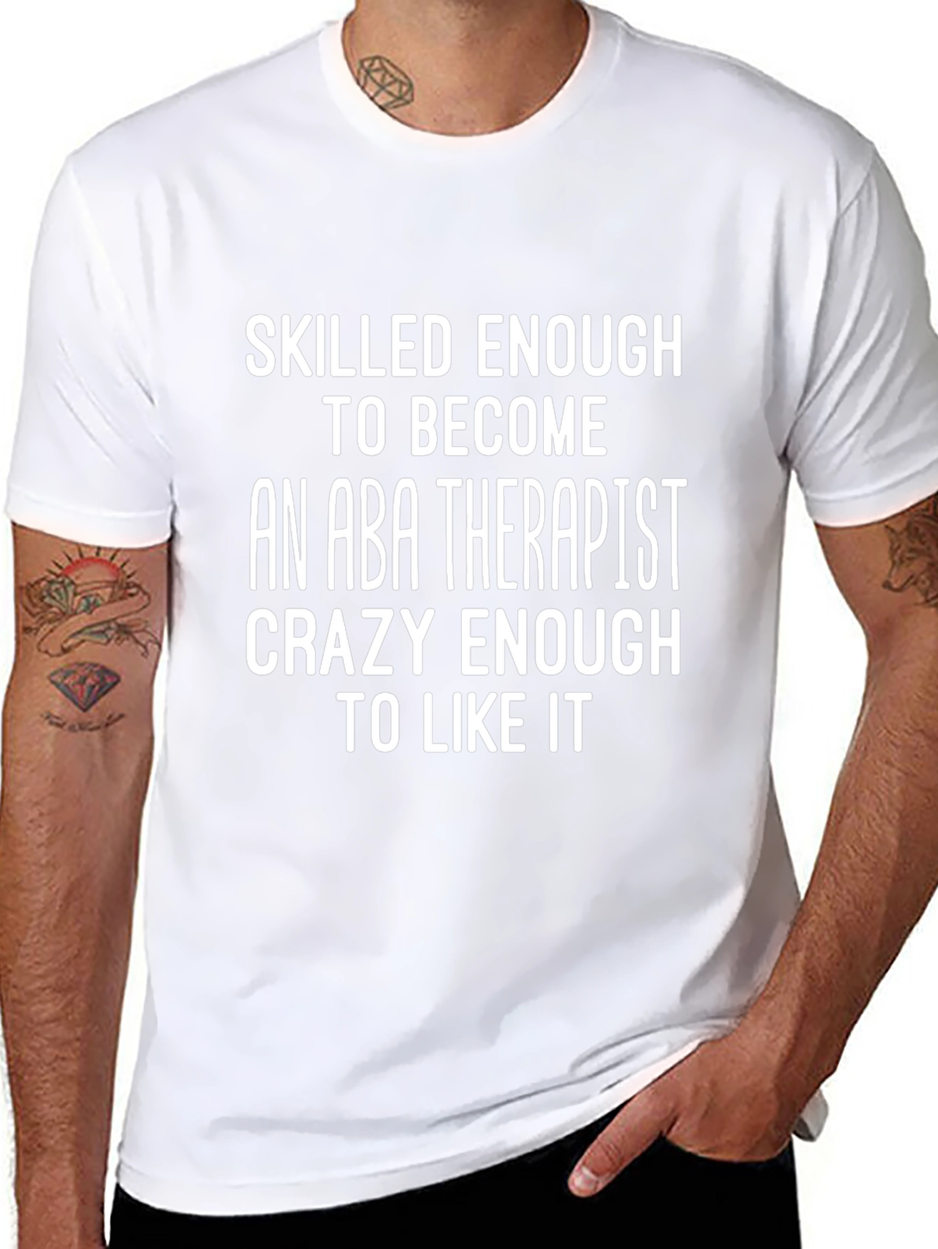 ABA Therapist T-Shirt - Skilled Enough Crazy Enough