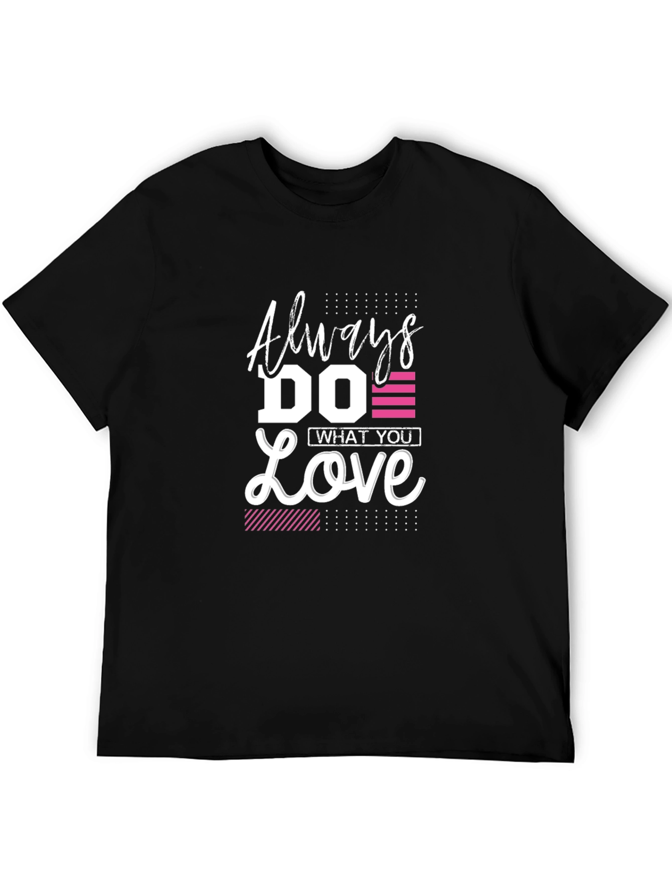 Always Do What You Love - Graphic Tee