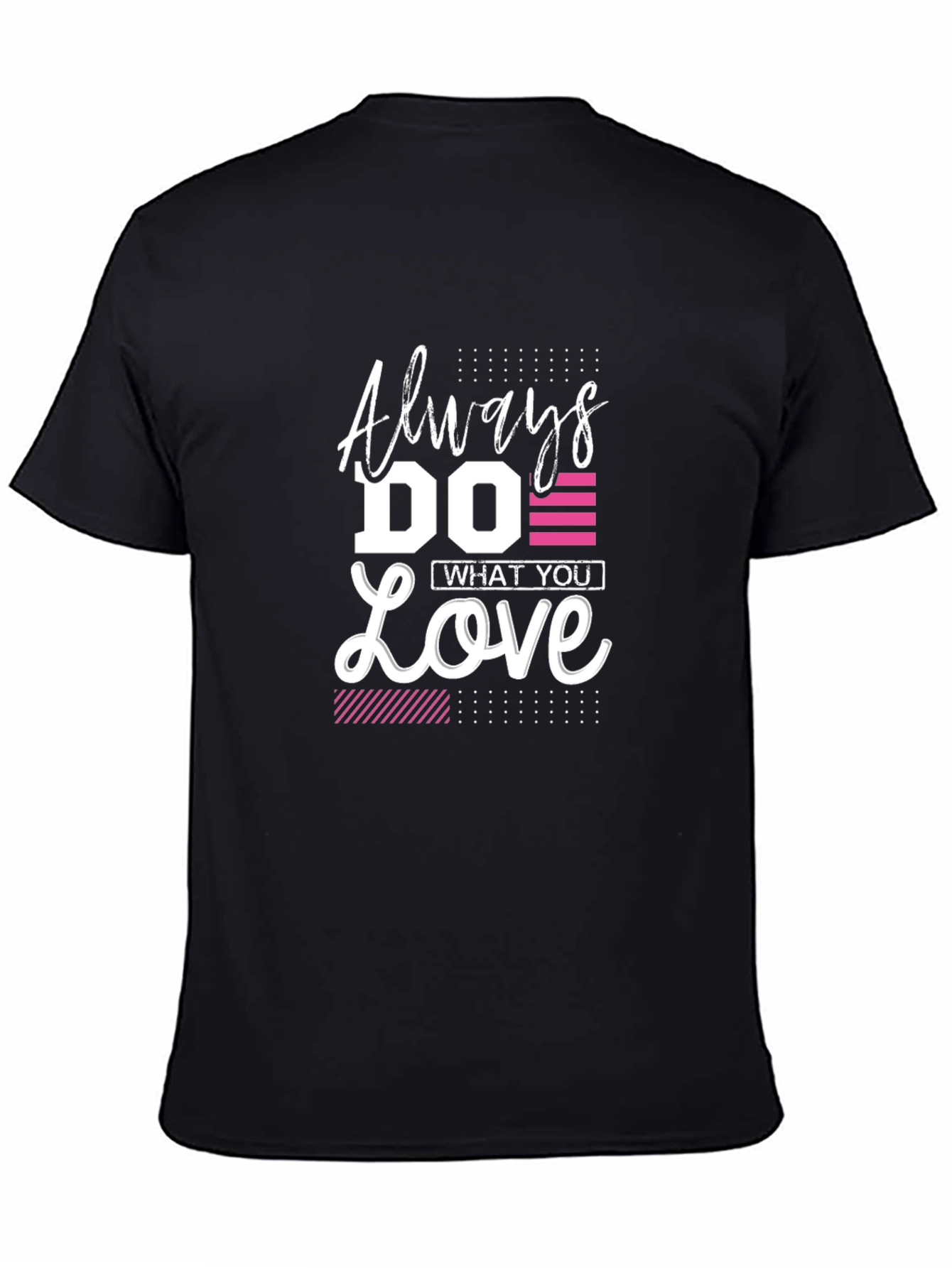 Always Do What You Love - Graphic Tee