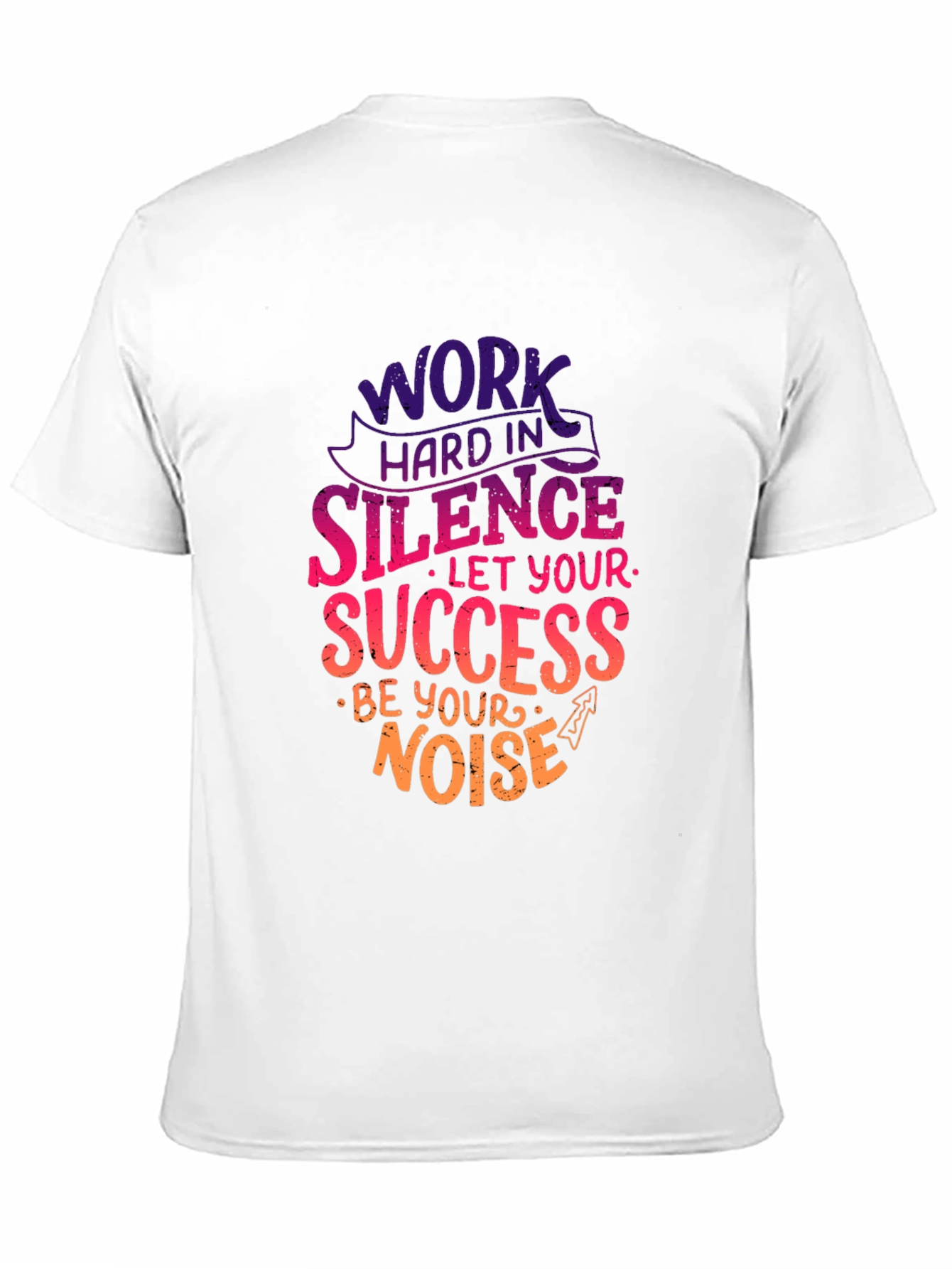 Work Hard in Silence T-Shirt Motivational Quote Tee