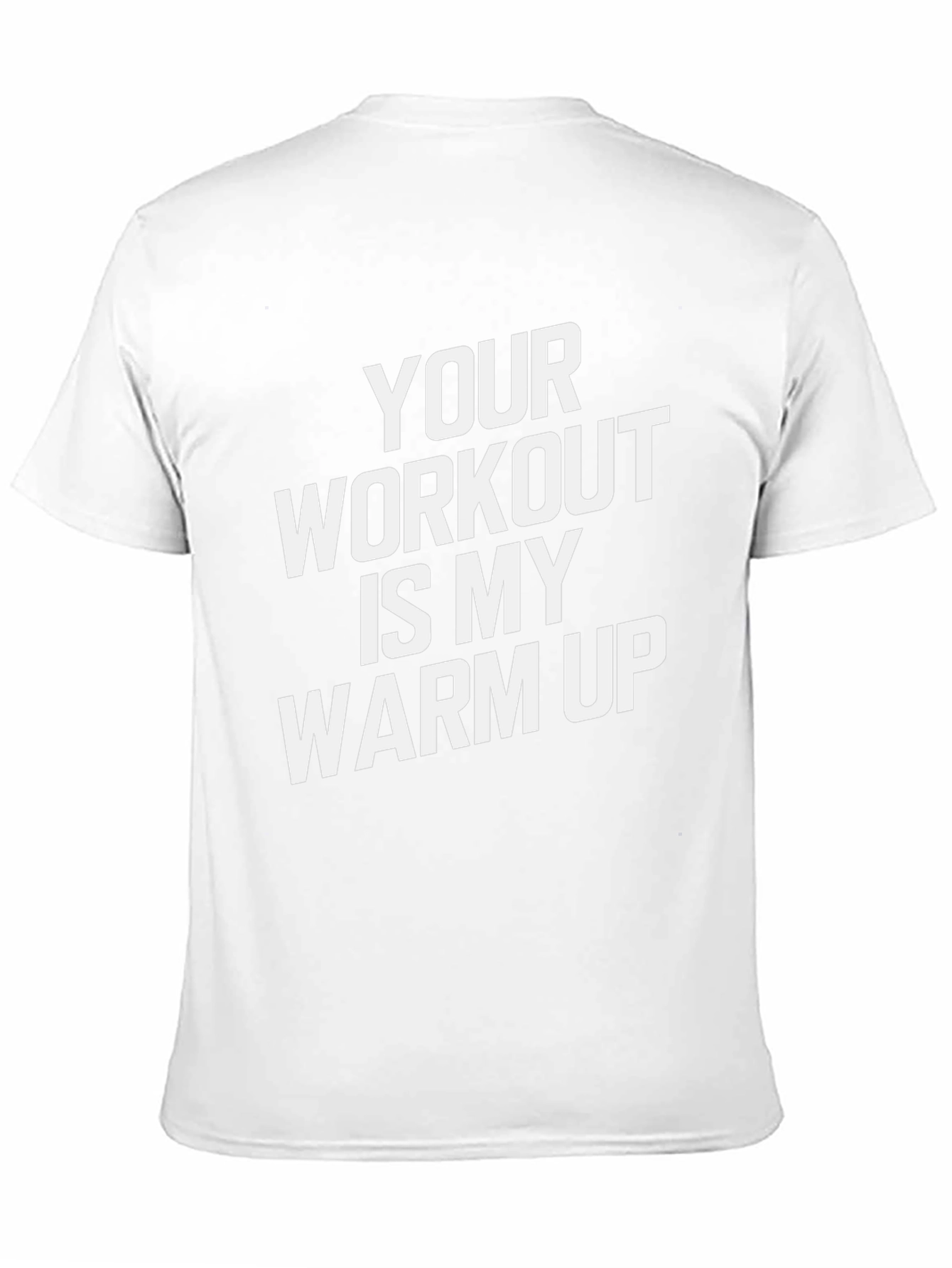 Workout Humor T-Shirt: Warm Up Statement Tee