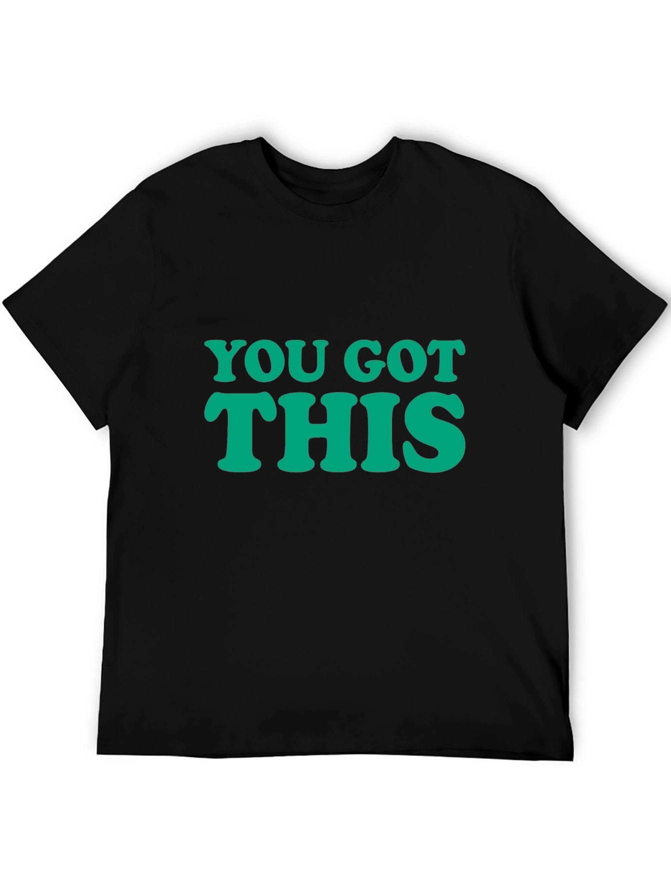 You Got This Graphic T-Shirt - Motivational Tee
