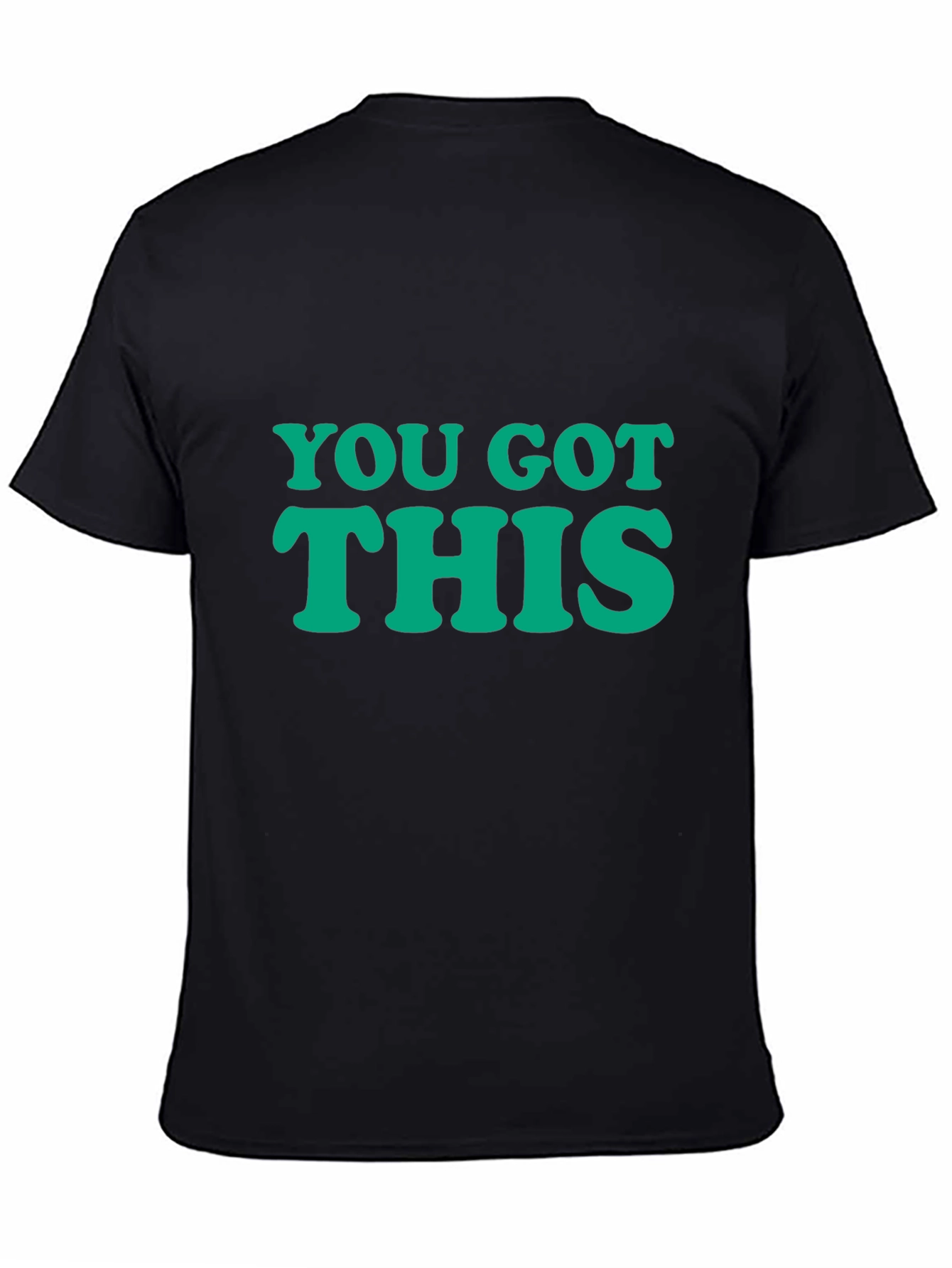 You Got This Graphic T-Shirt - Motivational Tee