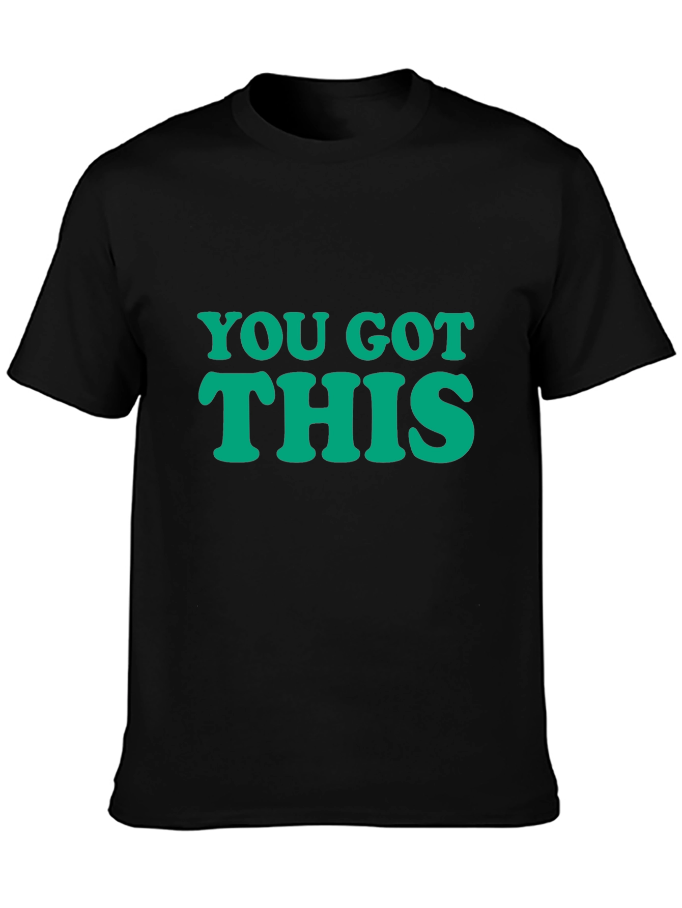 You Got This Graphic T-Shirt - Motivational Tee