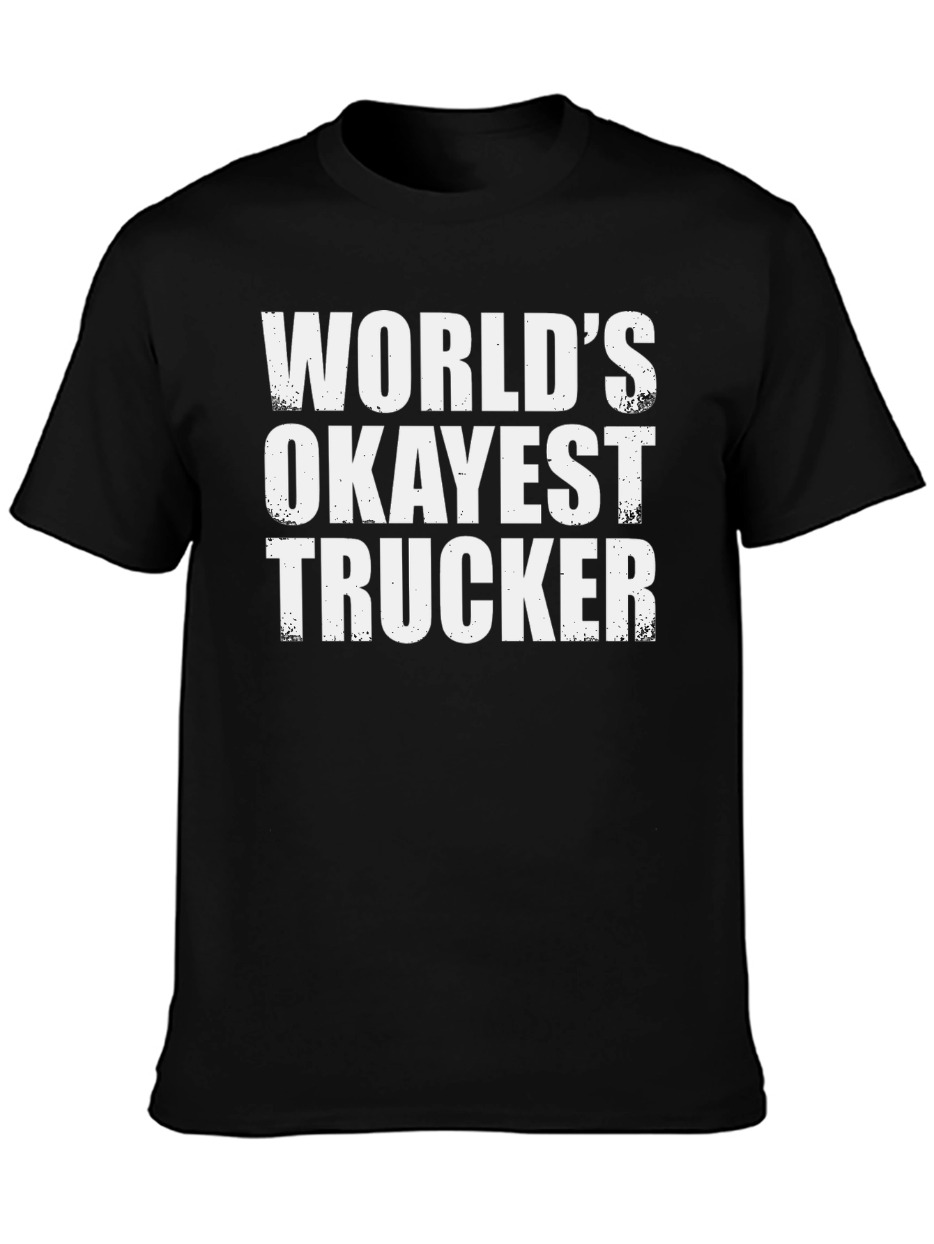 Worlds Okayest Trucker T-Shirt