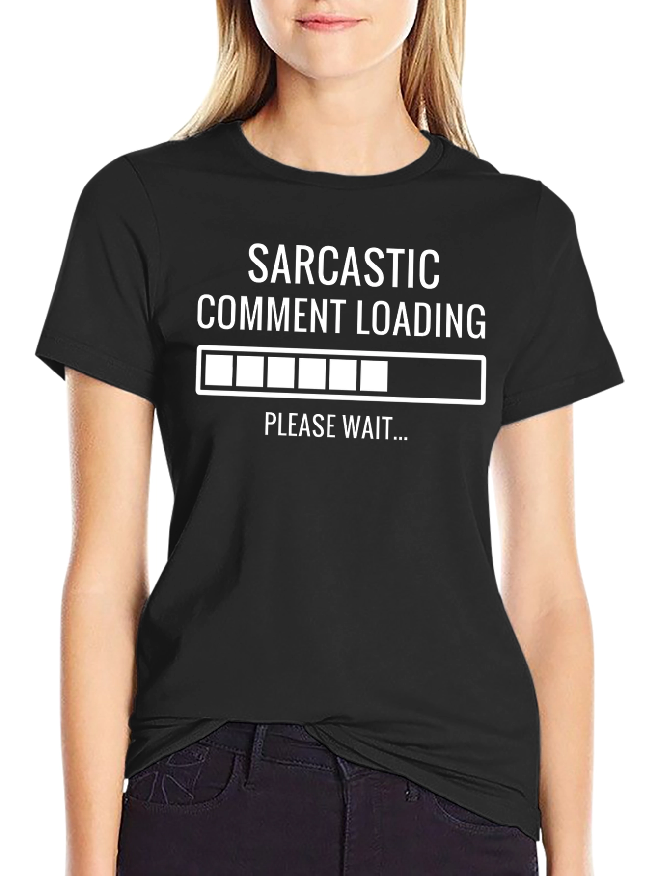 Sarcastic Comment Loading Funny T-Shirt