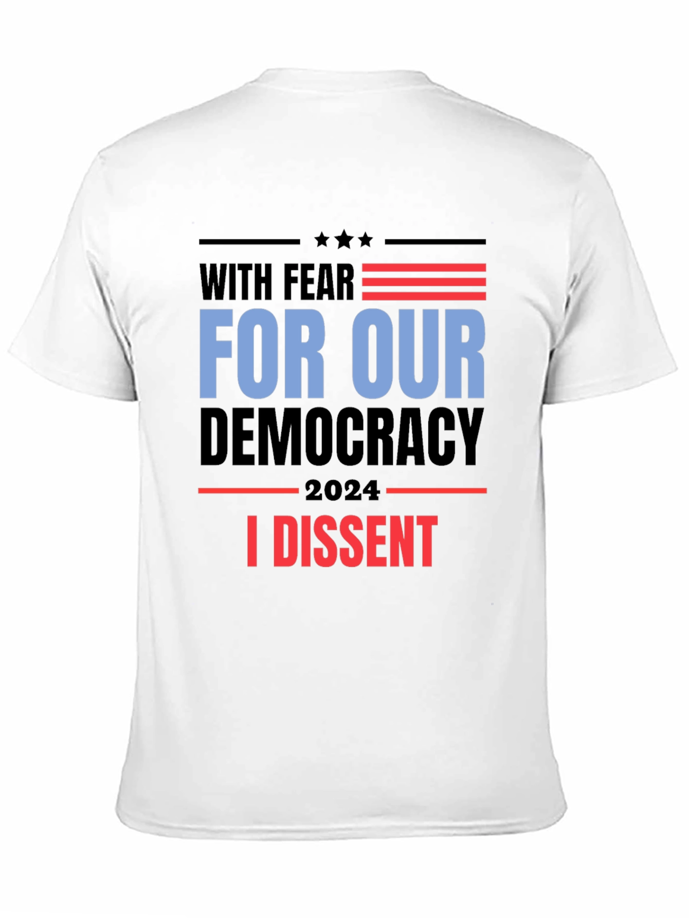 With Fear For Our Democracy T-Shirt