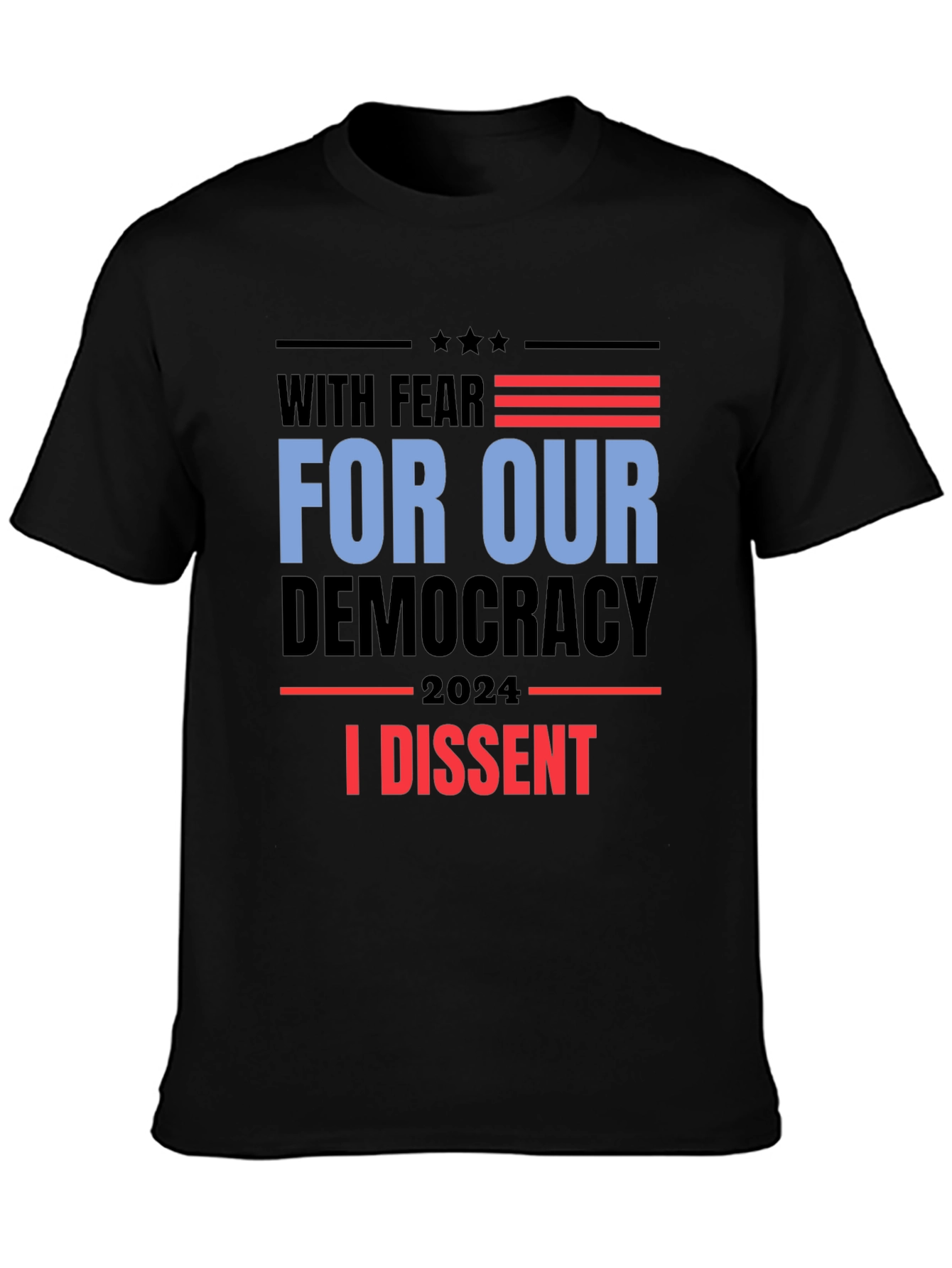 With Fear For Our Democracy T-Shirt
