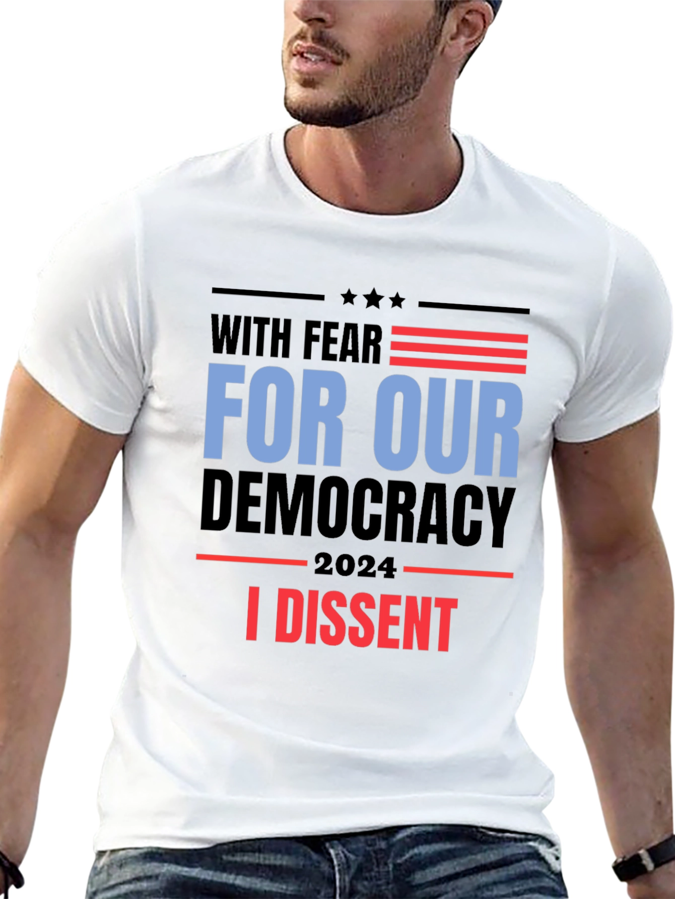 With Fear For Our Democracy T-Shirt