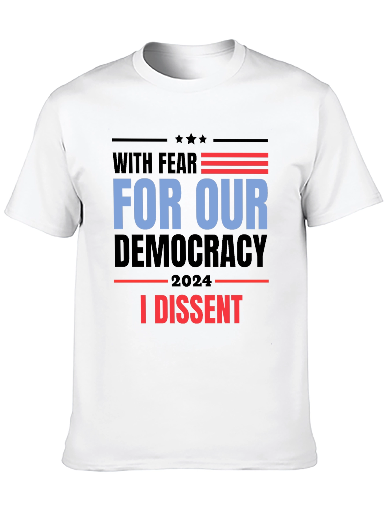 With Fear For Our Democracy T-Shirt