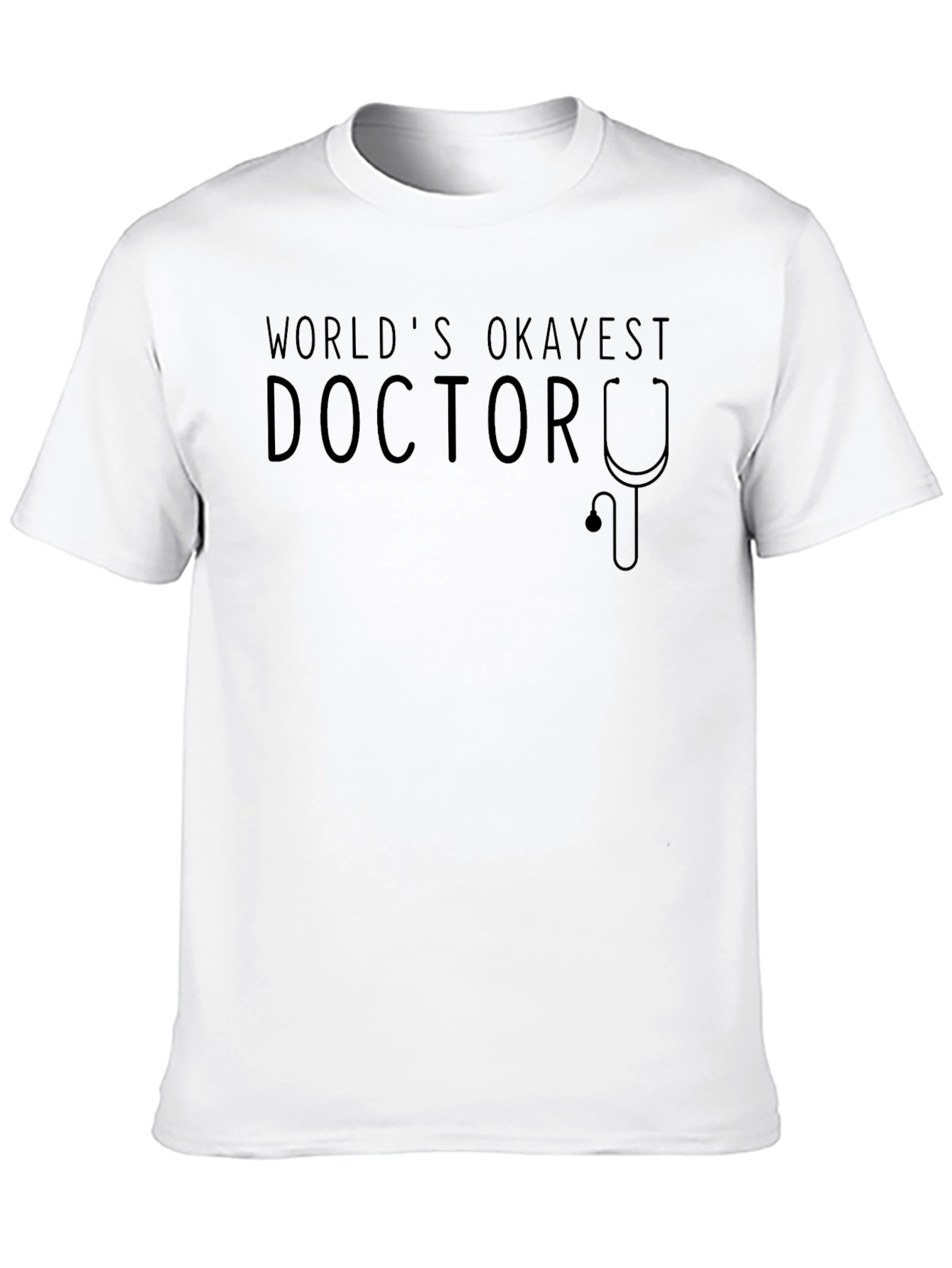 Worlds Okayest Doctor T-Shirt Funny Gift