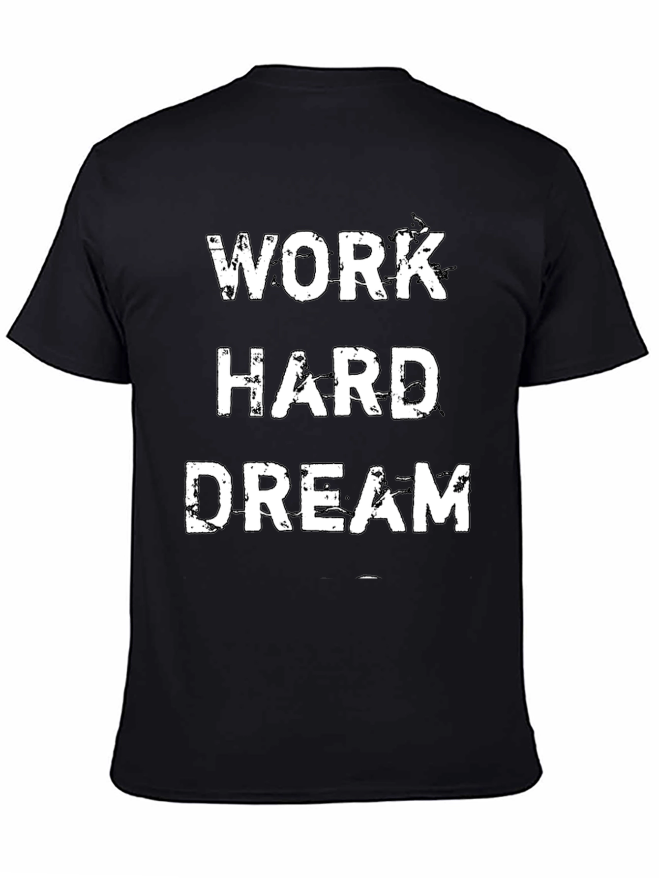 Work Hard Dream Motivational Black T-Shirt