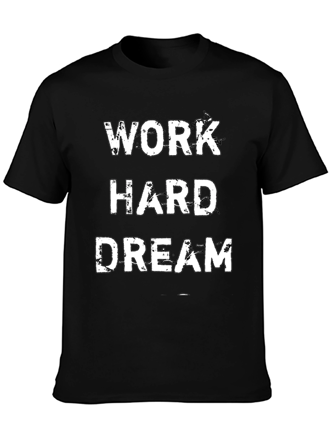 Work Hard Dream Motivational Black T-Shirt