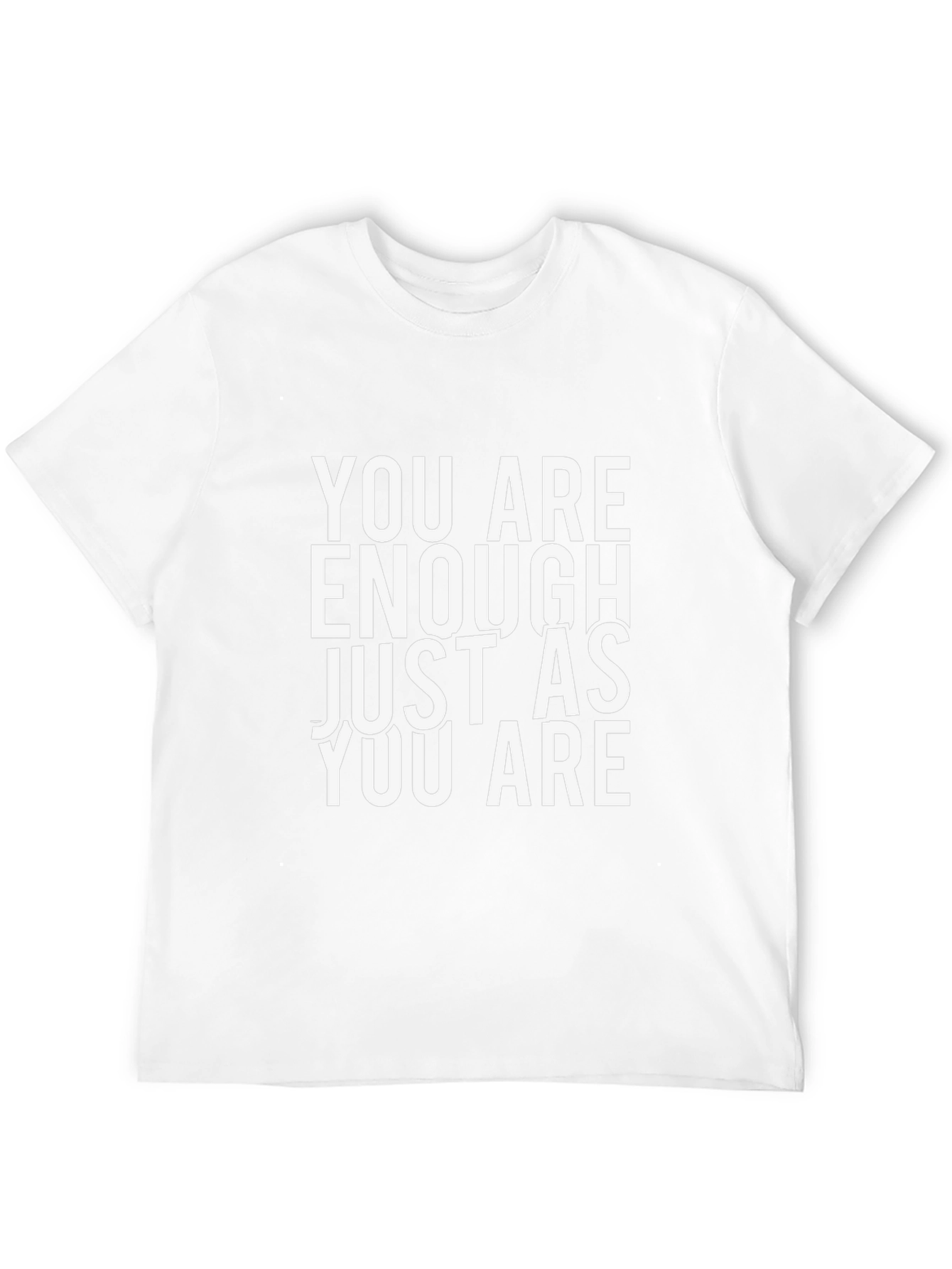 You Are Enough T-Shirt - Motivational Tee