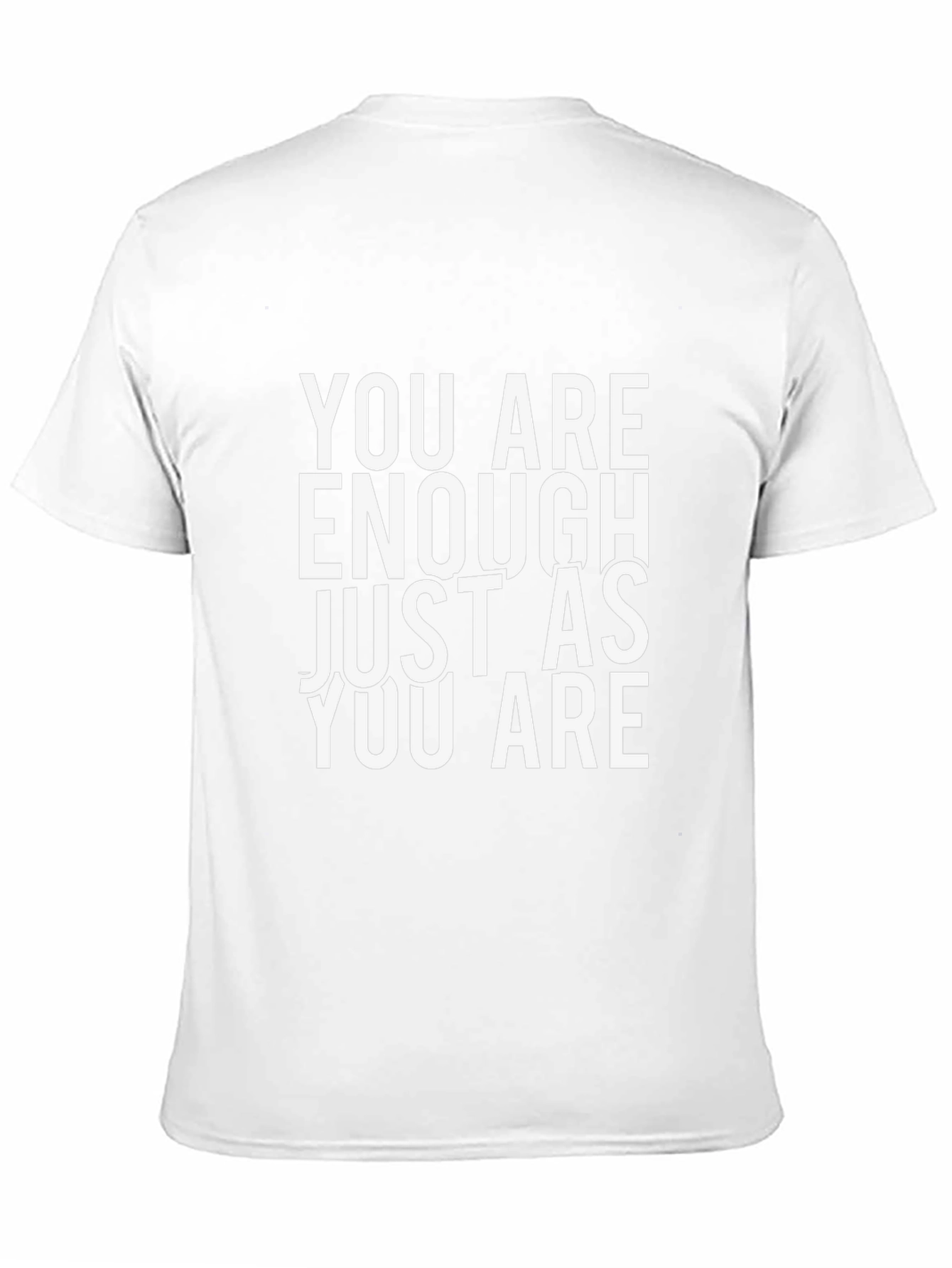 You Are Enough T-Shirt - Motivational Tee