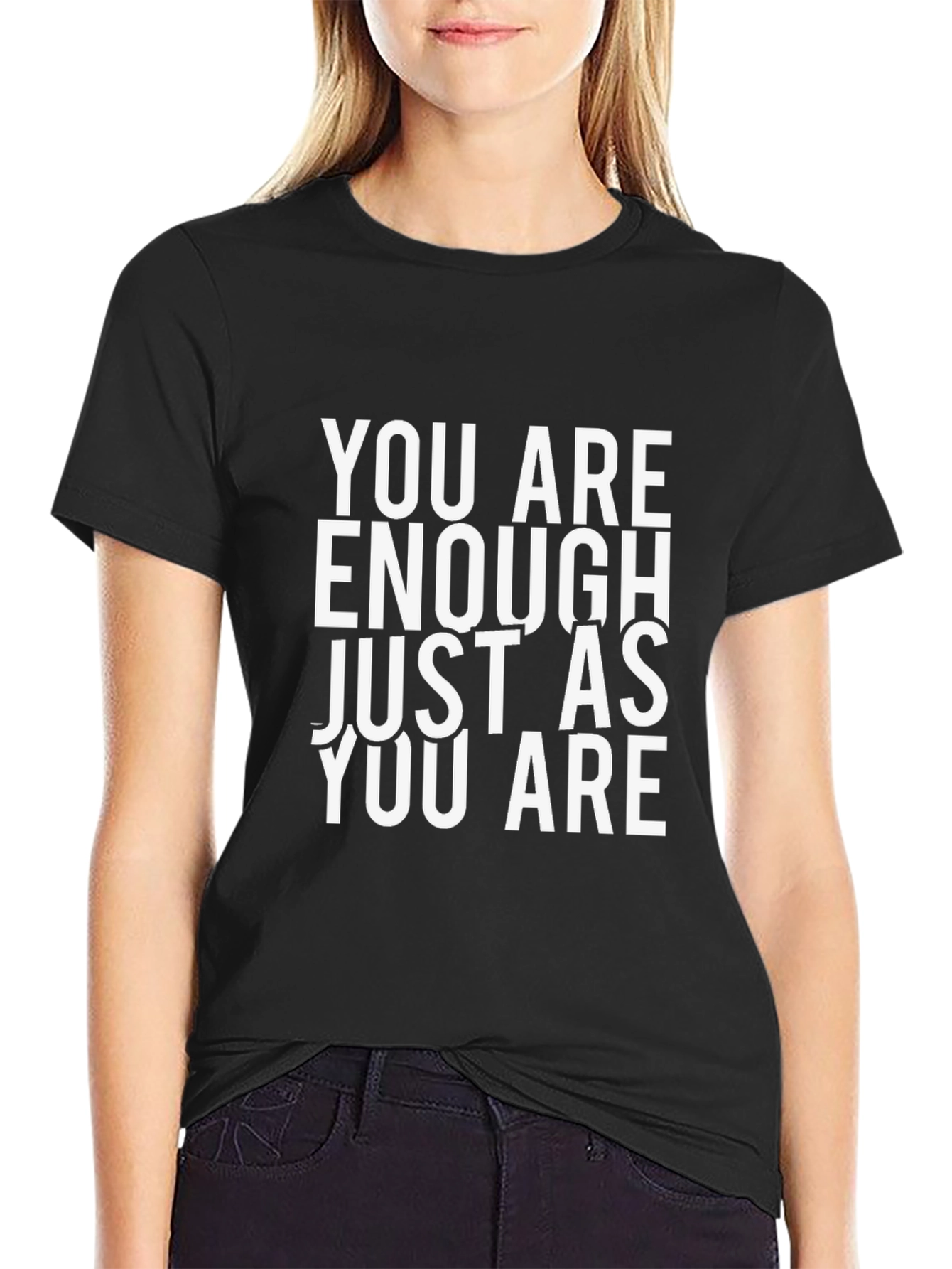 You Are Enough T-Shirt - Motivational Tee