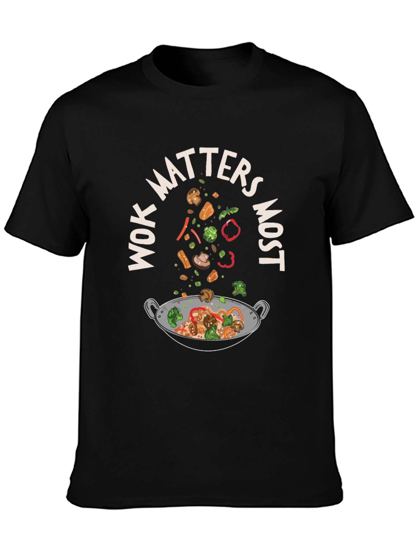 Wok Matters Most Graphic T-Shirt - Foodie Tee