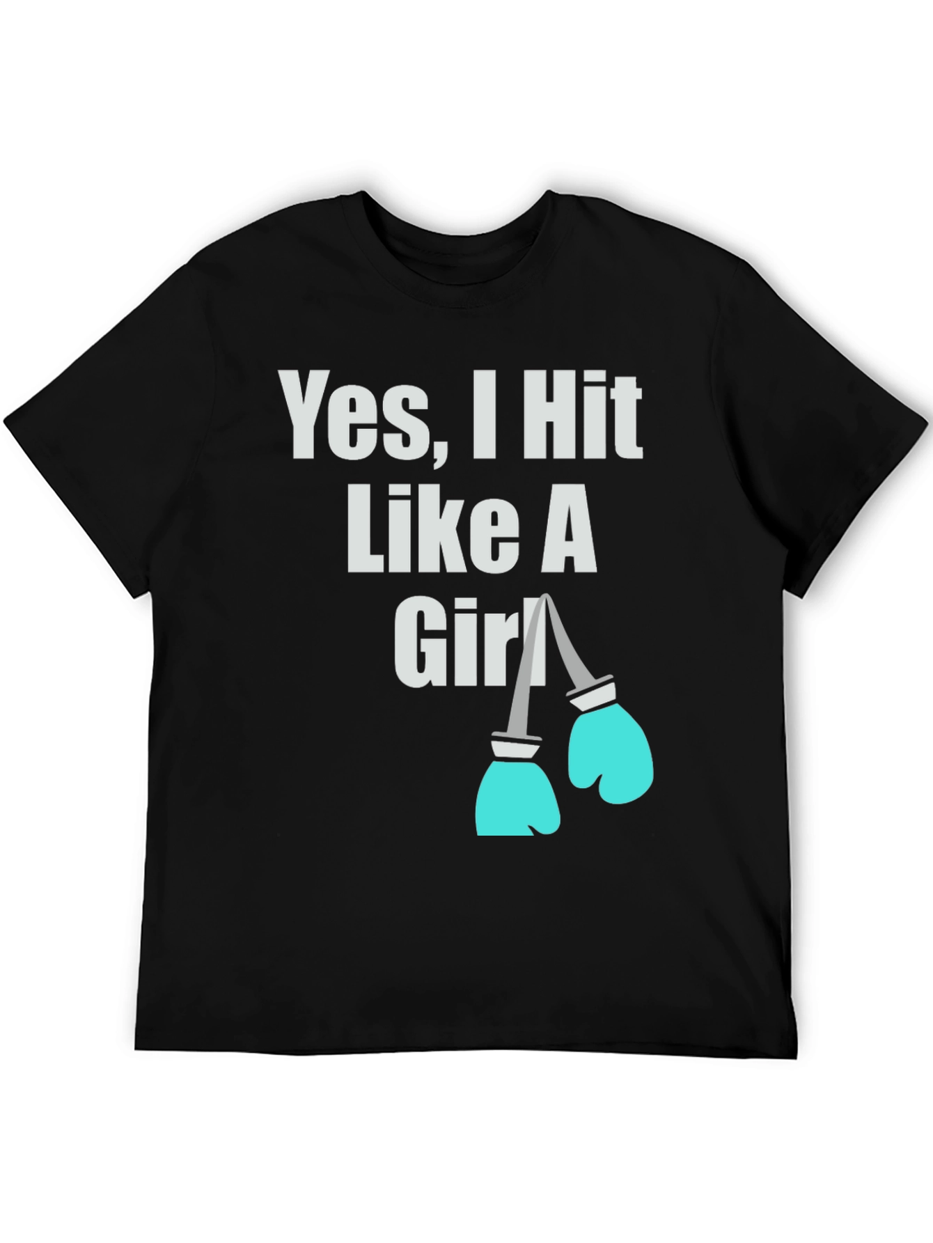 Yes I Hit Like A Girl T-Shirt