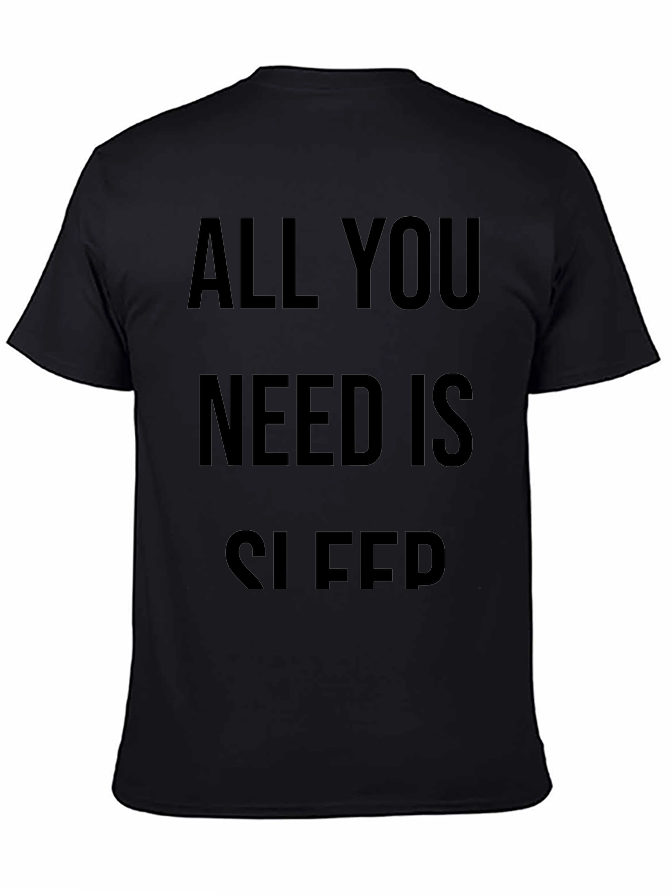 All You Need Is Sleep Black T-Shirt