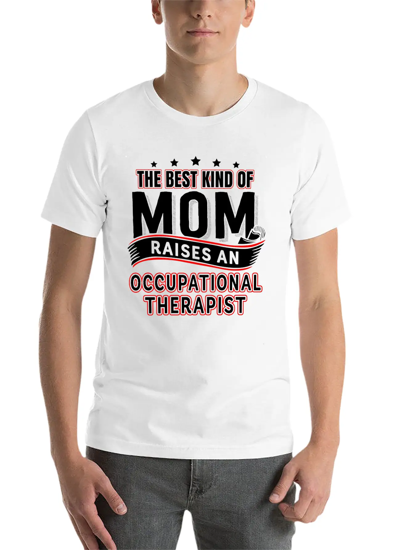 A Therapist Is Raised Occupational Therapist Mom Casual Graphic T-Shirt – Simple And Comfortable Daily Wear