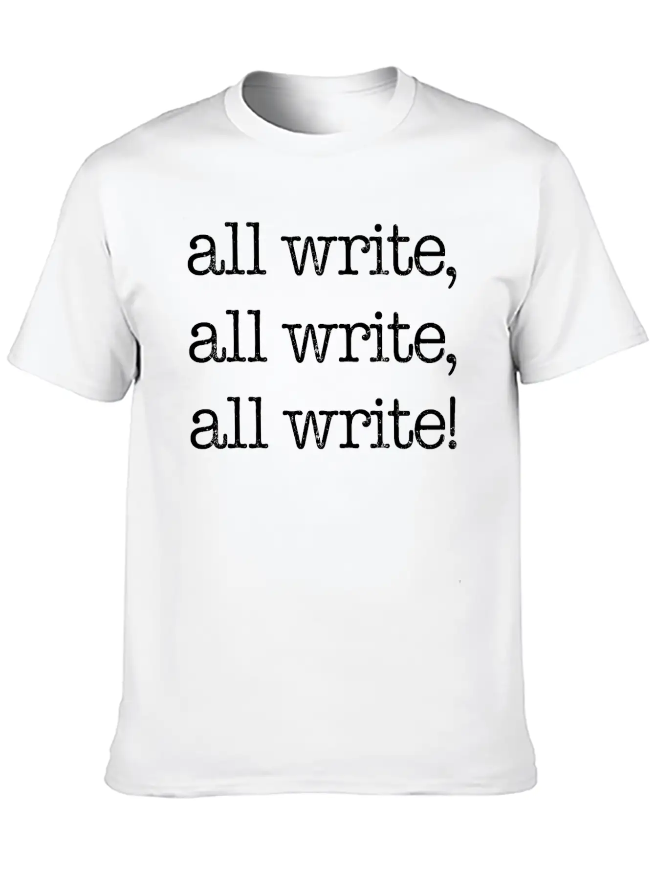 All Write, All Write, All Write! White Timeless Short Sleeve Tee – Comfy And Minimalist Design
