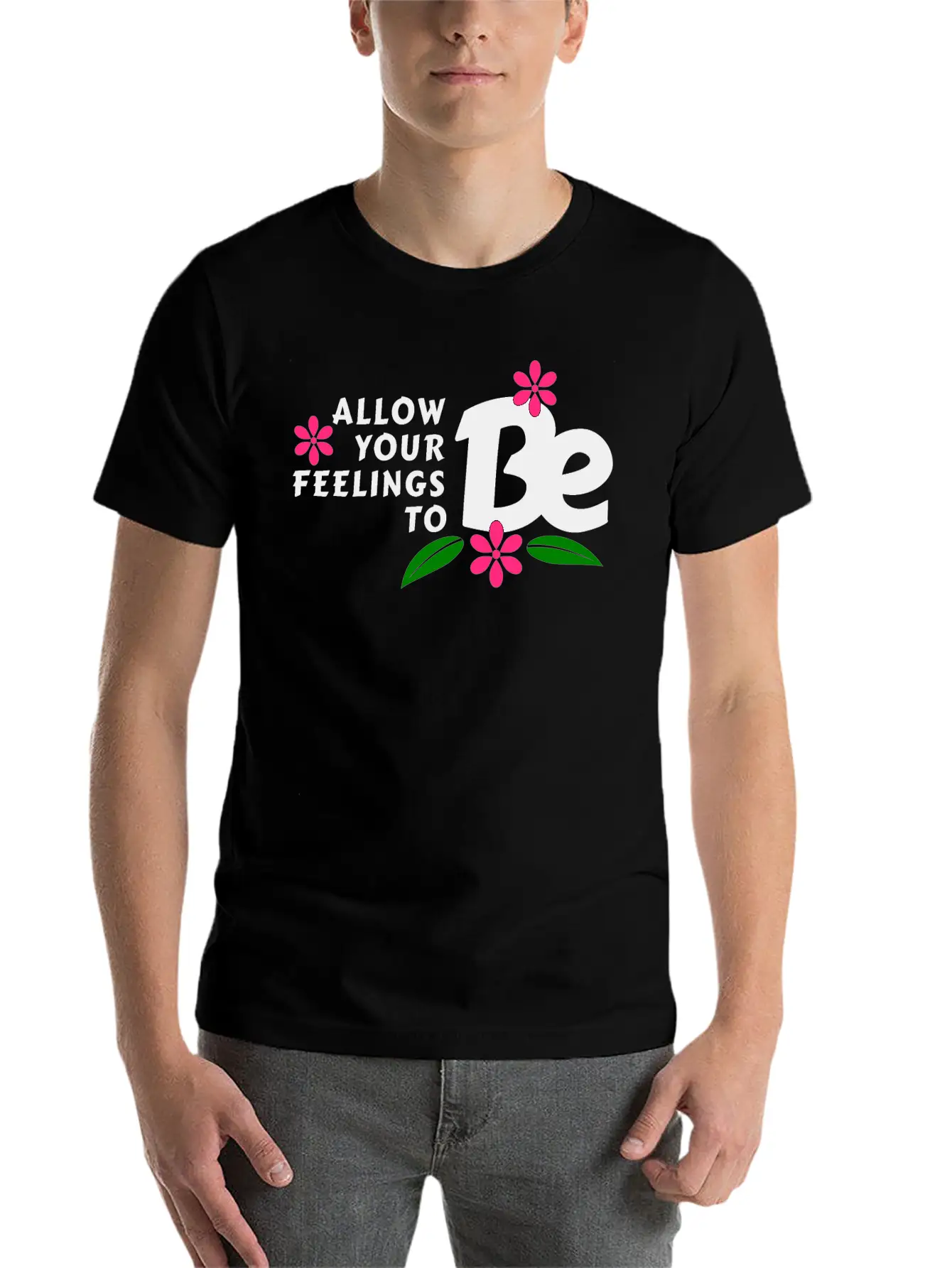 Allow Your Feelings To Be Casual Graphic T-Shirt – Simple And Comfortable Daily Wear