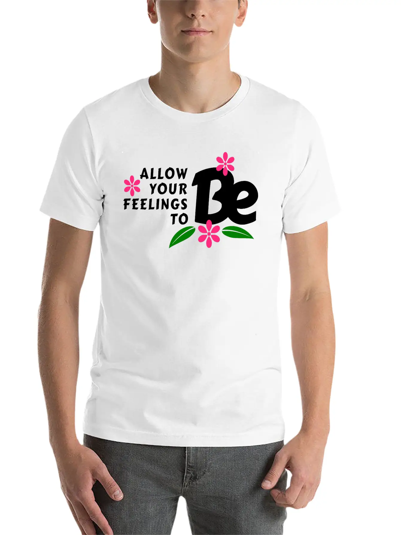 Allow Your Feelings To Be Casual Graphic T-Shirt – Simple And Comfortable Daily Wear