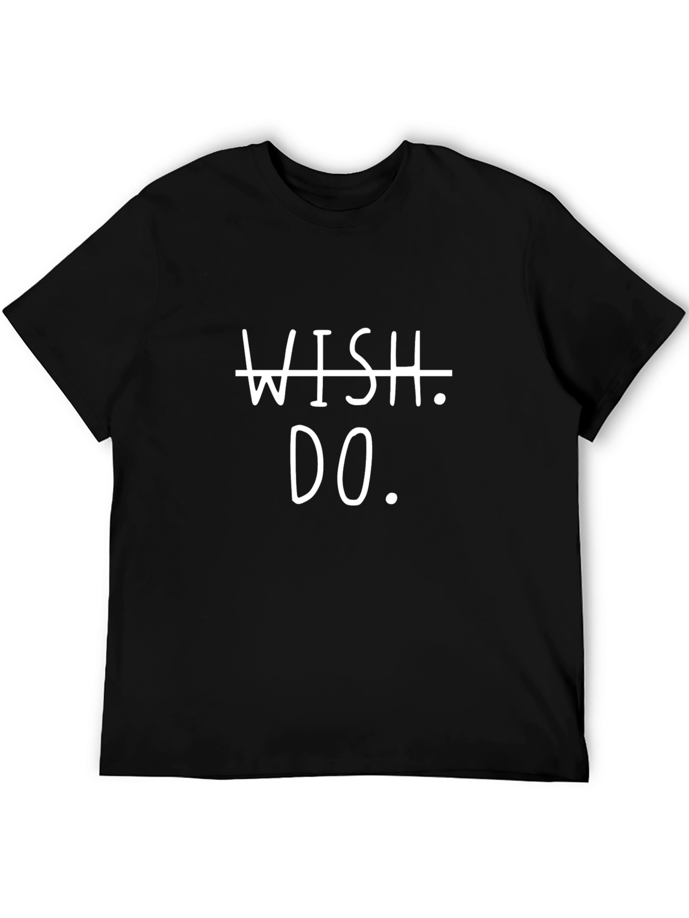 Wish Do Black T-Shirt Motivational Graphic Tee