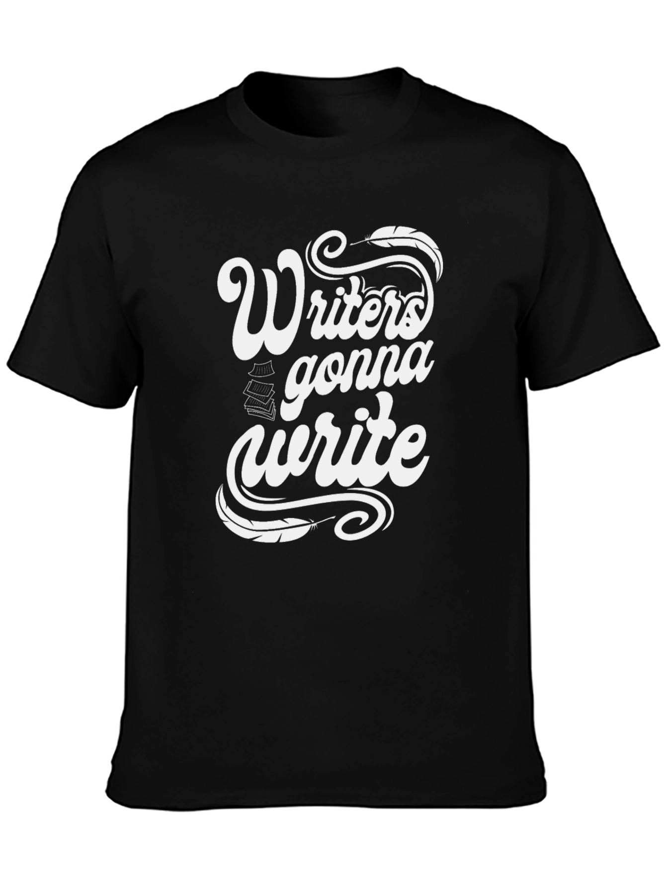 Writer T-Shirt - Writers Gonna Write Graphic Tee