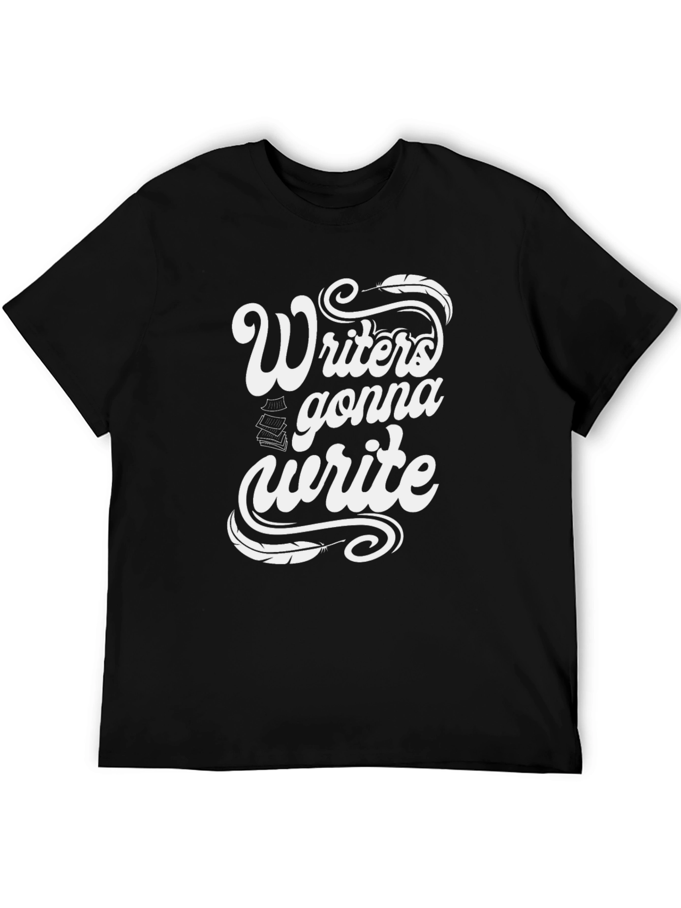Writer T-Shirt - Writers Gonna Write Graphic Tee