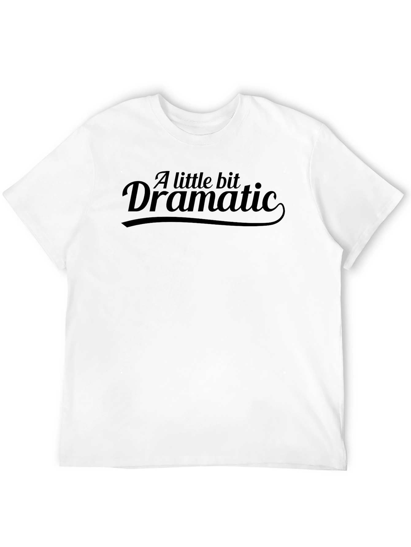 A Little Bit Dramatic Mens Black T-Shirt
