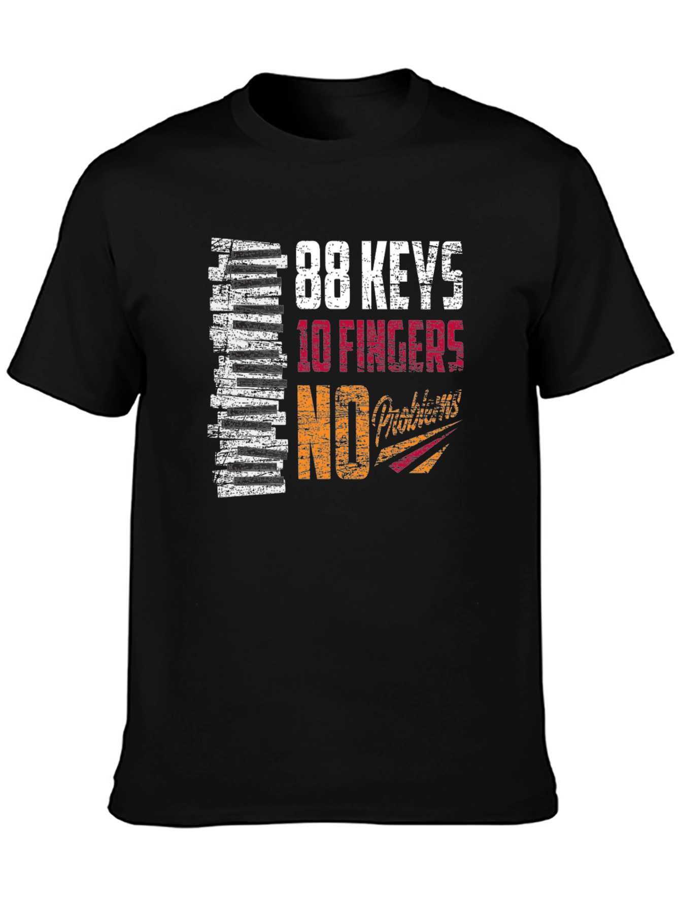 88 Keys 10 Fingers No Talent Graphic T-Shirt
