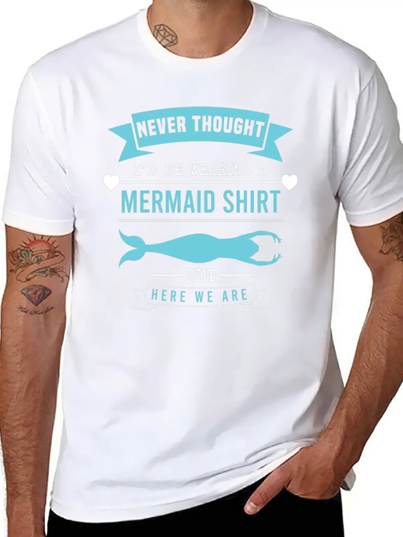 "Never Thought I'd Be Wearing A Mermaid Shirt But Timeless Short Sleeve Tee – Comfy And Minimalist Design