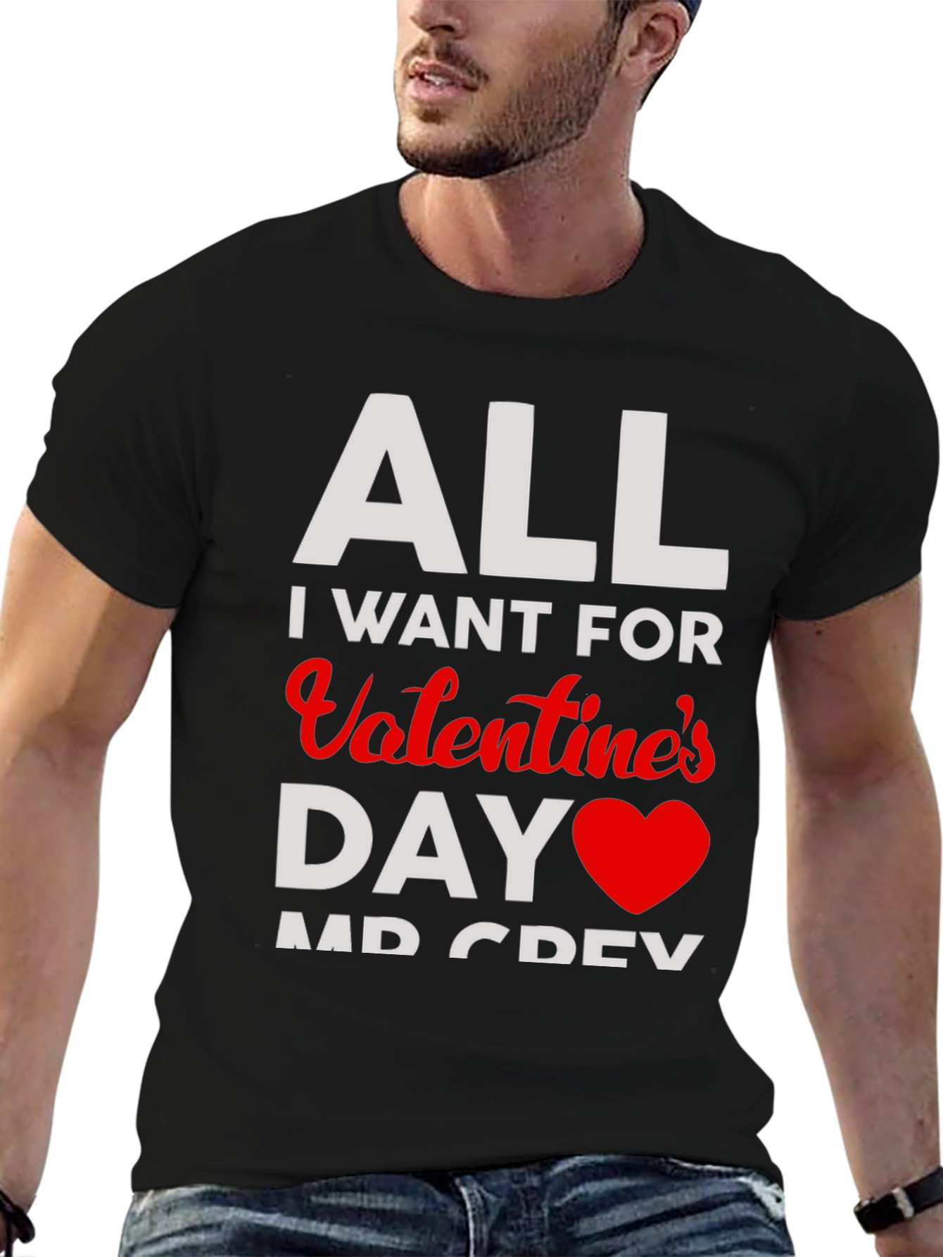 All I Want for Valentines Day T-Shirt