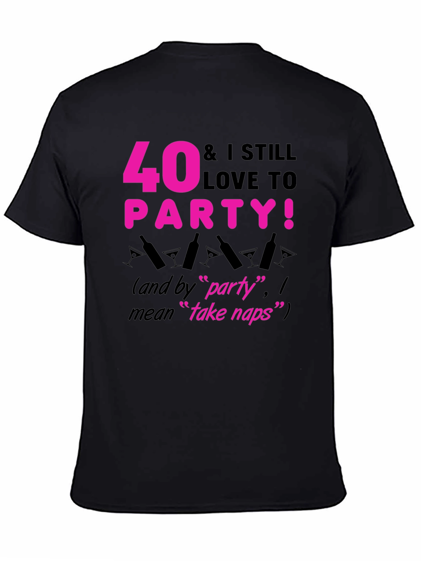 40 & Still Love to Party T-Shirt