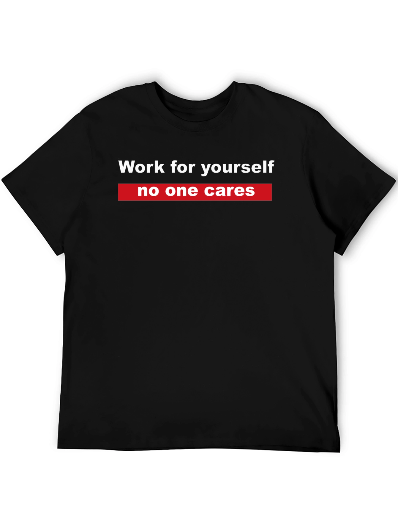 Work For Yourself Graphic Tee
