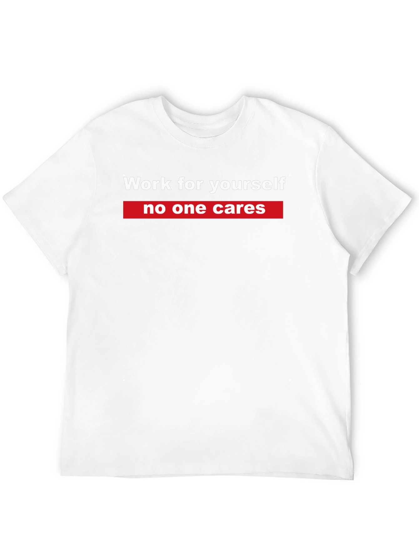 Work For Yourself Graphic Tee