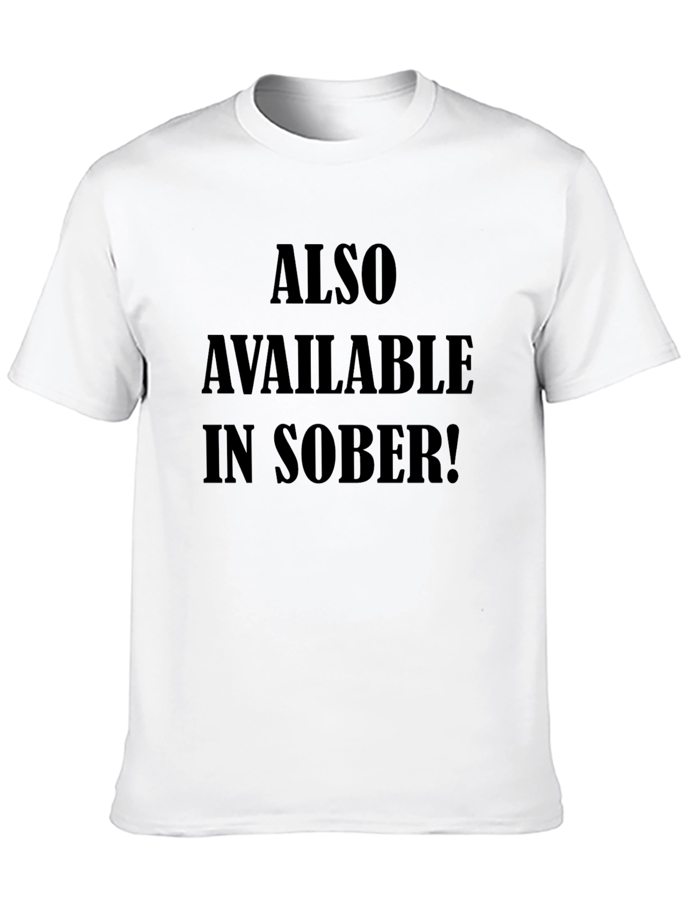 Also Available in Sober Funny Black T-Shirt