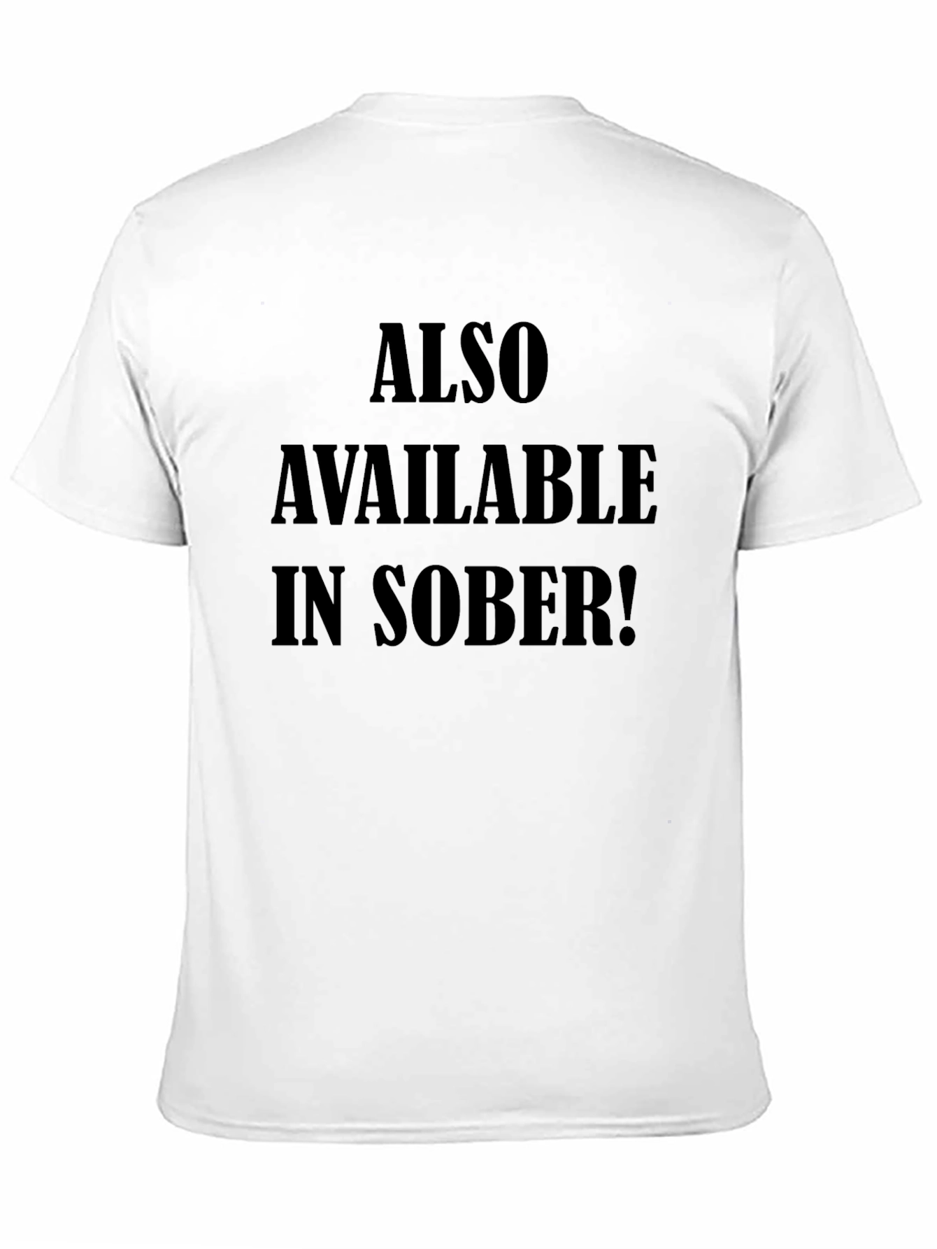 Also Available in Sober Funny Black T-Shirt