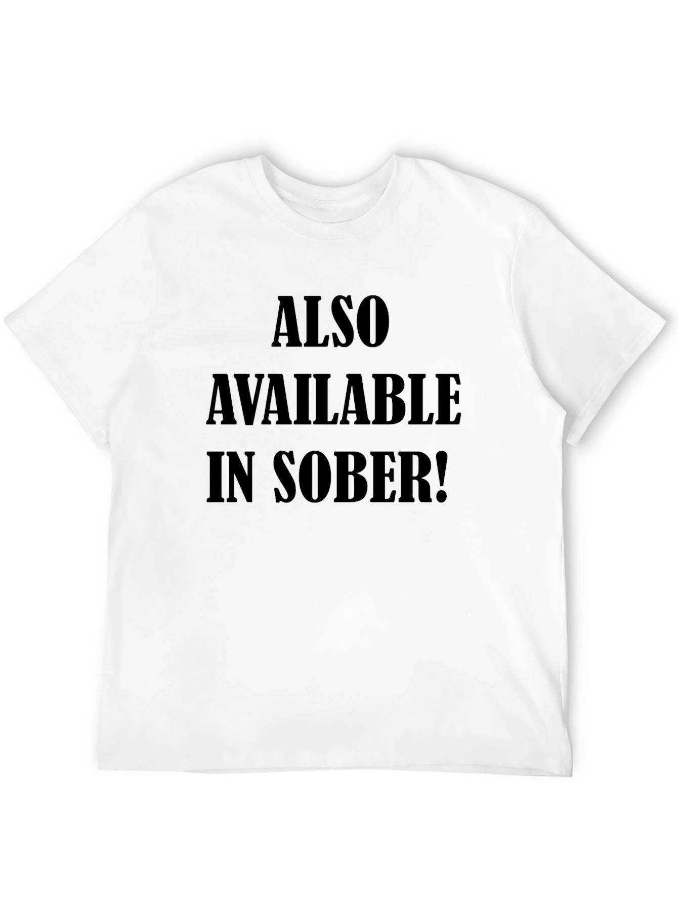 Also Available in Sober Funny Black T-Shirt