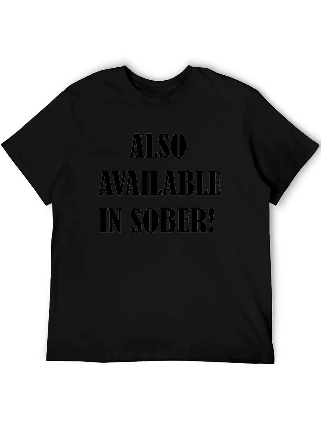 Also Available in Sober Funny Black T-Shirt