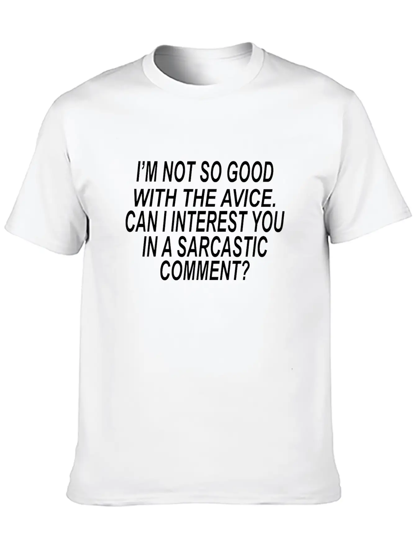 Sarcastic Advice Casual Graphic T-Shirt – Simple And Comfortable Daily Wear