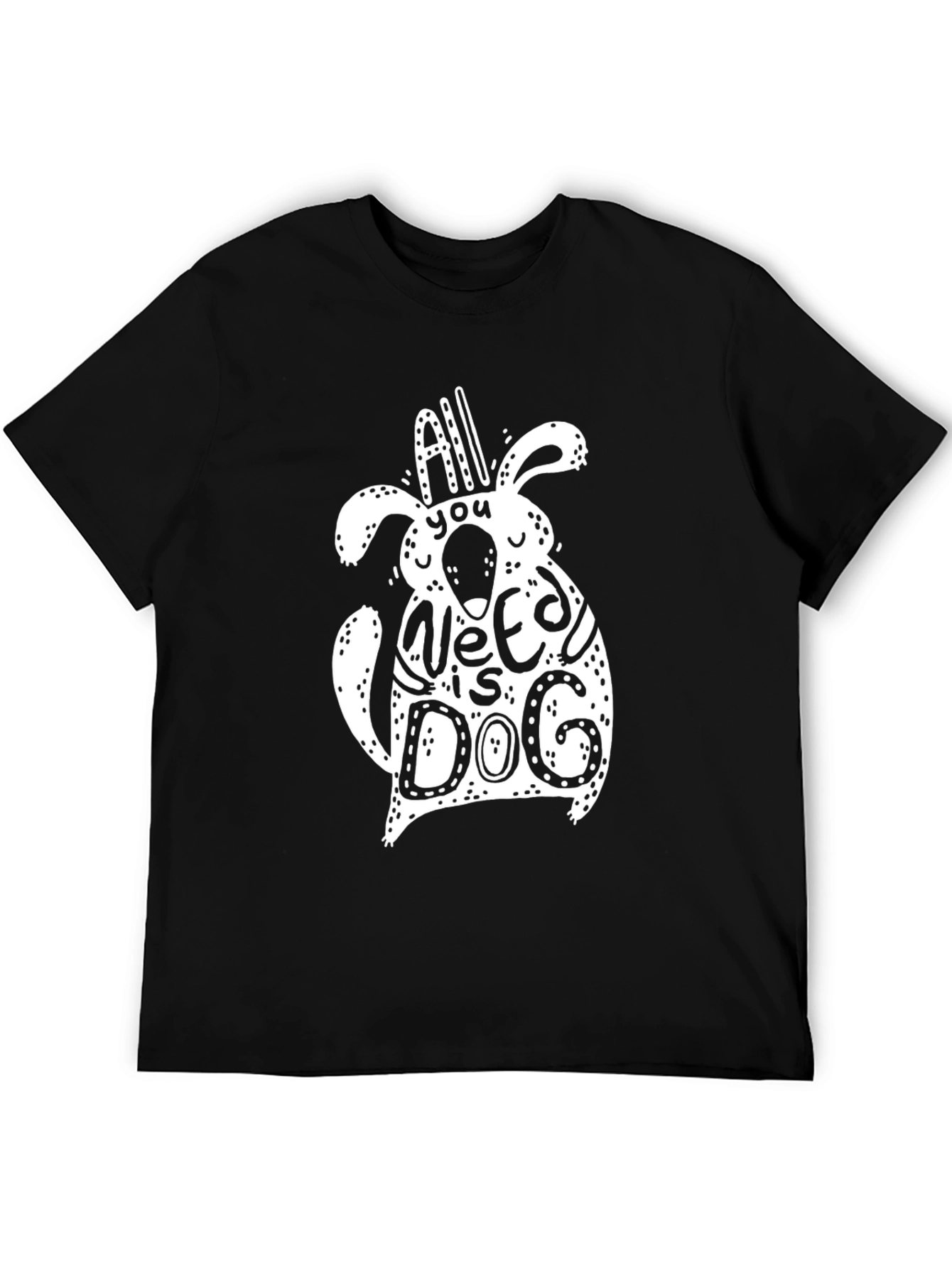 All You Need is Dog Black Graphic Tee