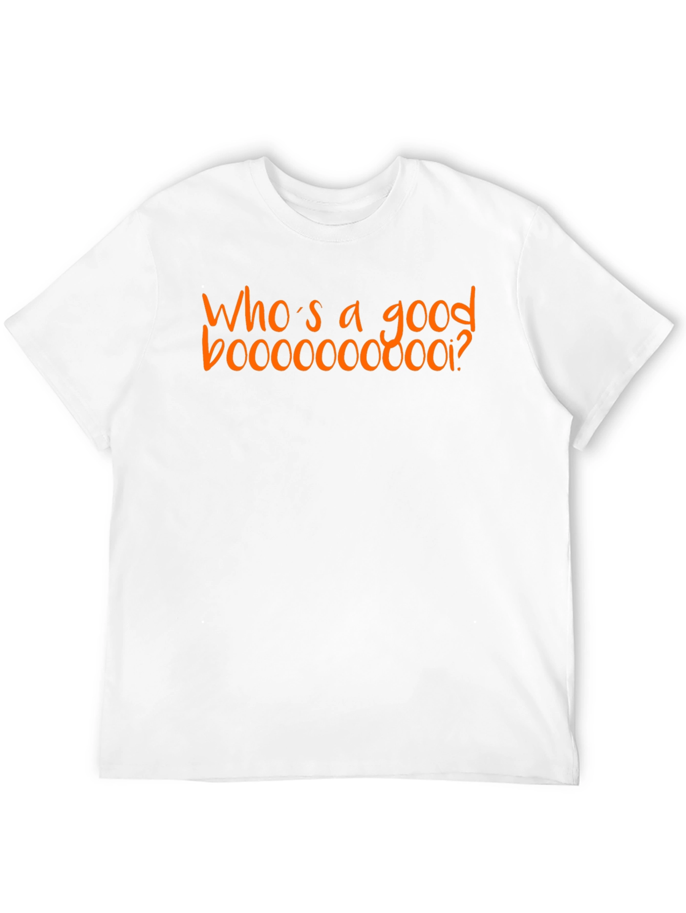 Whos a Good Booooooooii? T-Shirt