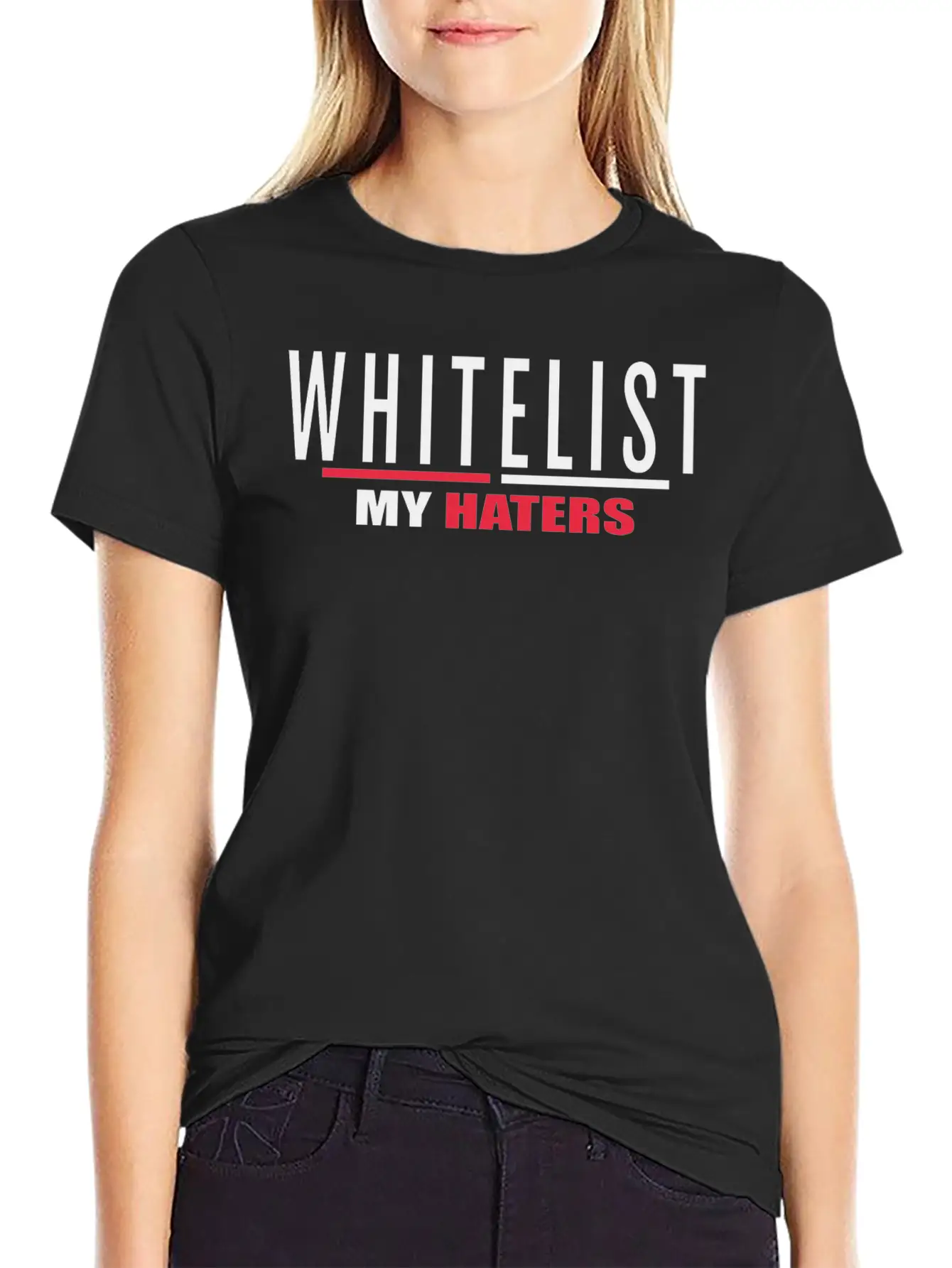 WHITELIST MY HATERS Timeless Short Sleeve Tee – Comfy And Minimalist Design