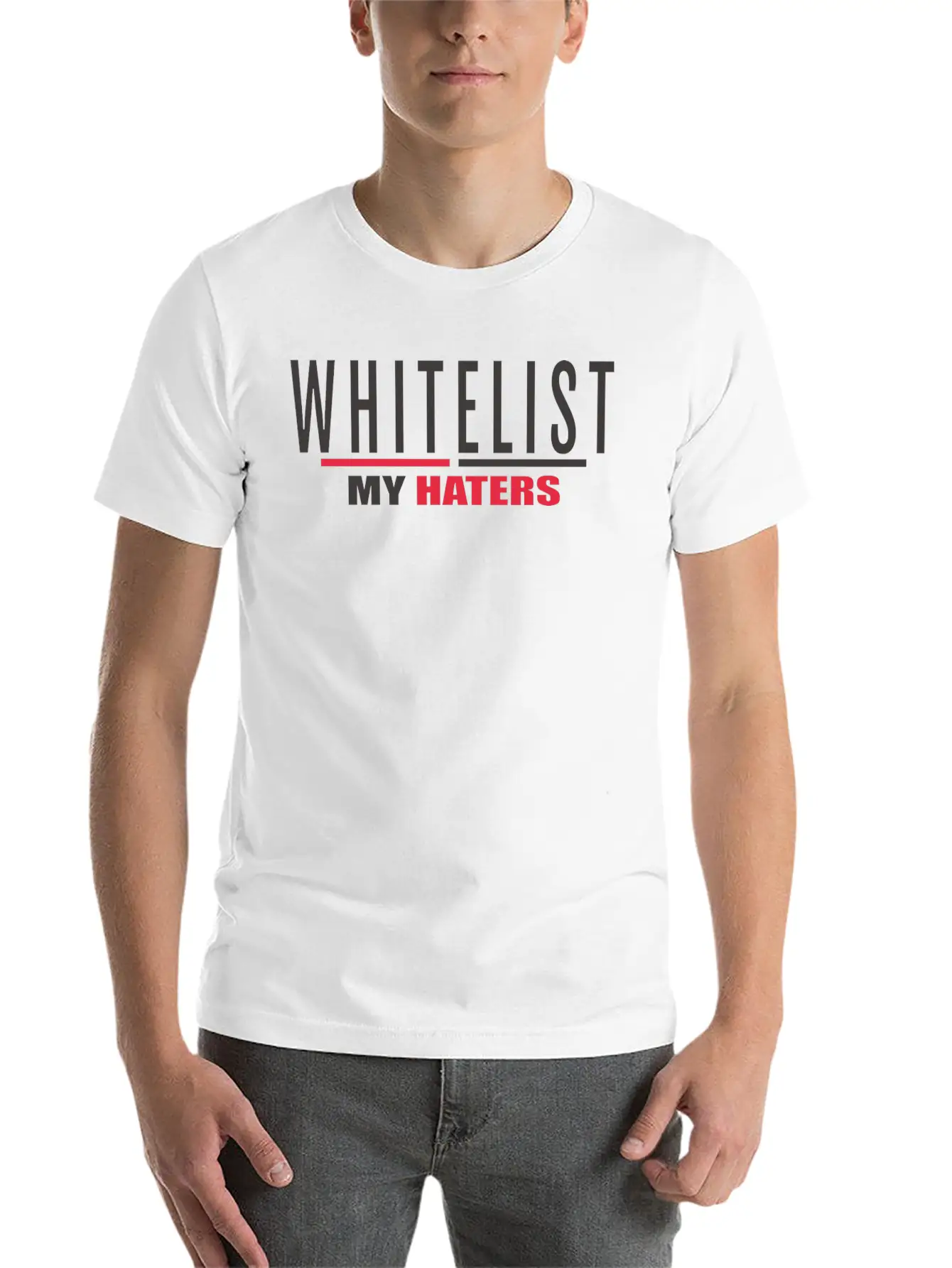 WHITELIST MY HATERS Timeless Short Sleeve Tee – Comfy And Minimalist Design