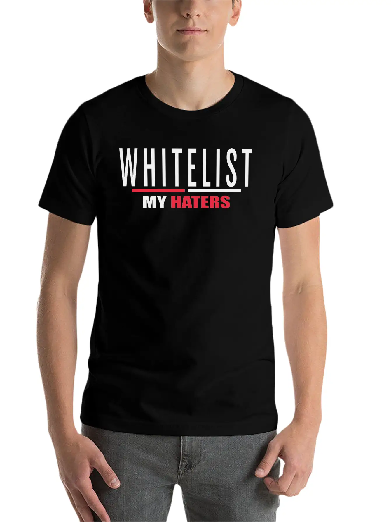 WHITELIST MY HATERS Timeless Short Sleeve Tee – Comfy And Minimalist Design