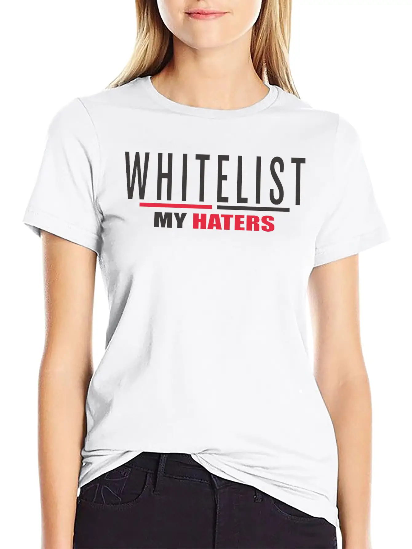 WHITELIST MY HATERS Timeless Short Sleeve Tee – Comfy And Minimalist Design